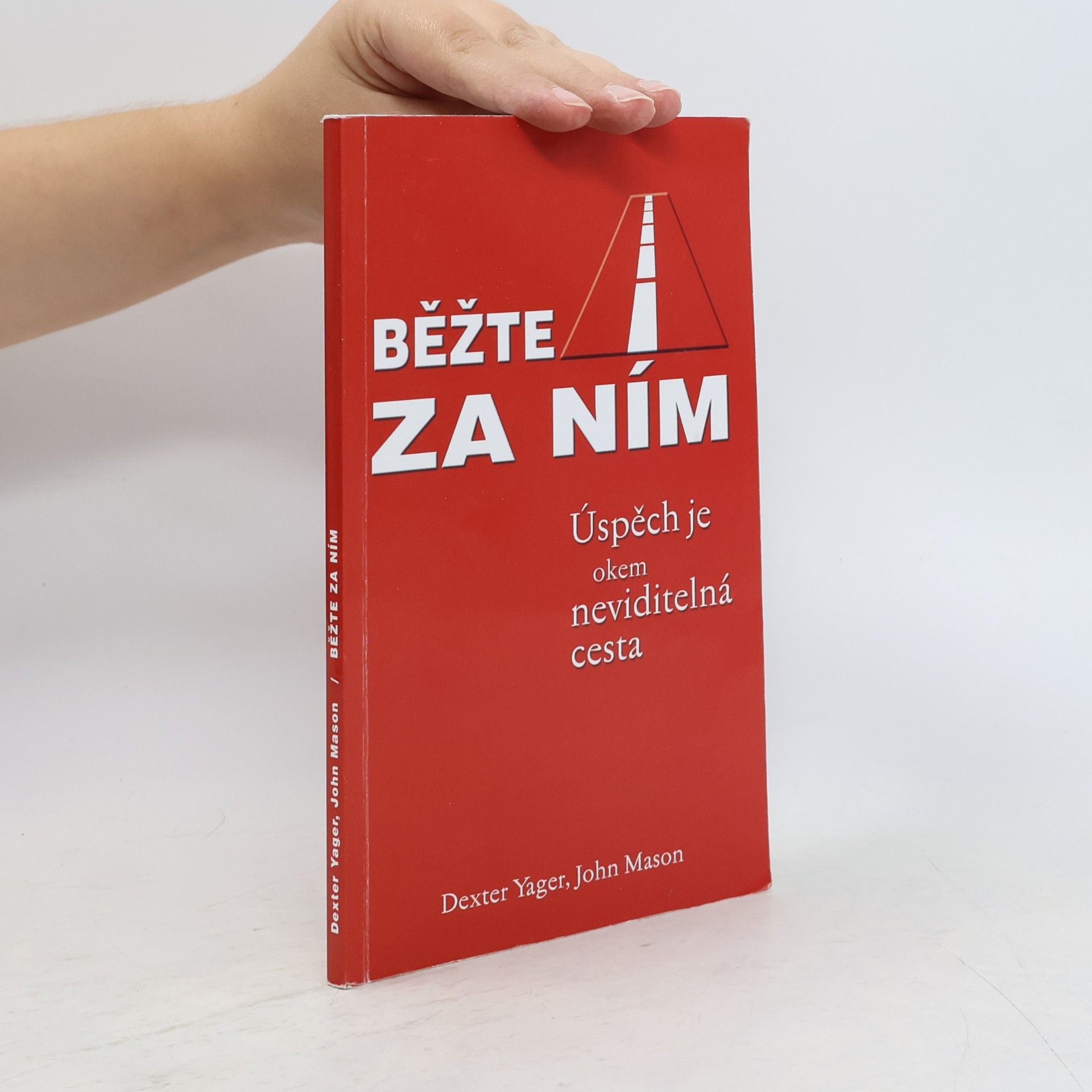 John Mason Běžte za ním. Úspěch je okem neviditelná cesta