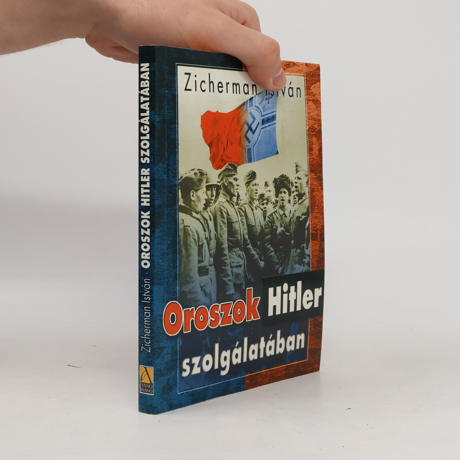 Zicherman István Oroszok Hitler szolgálatában
