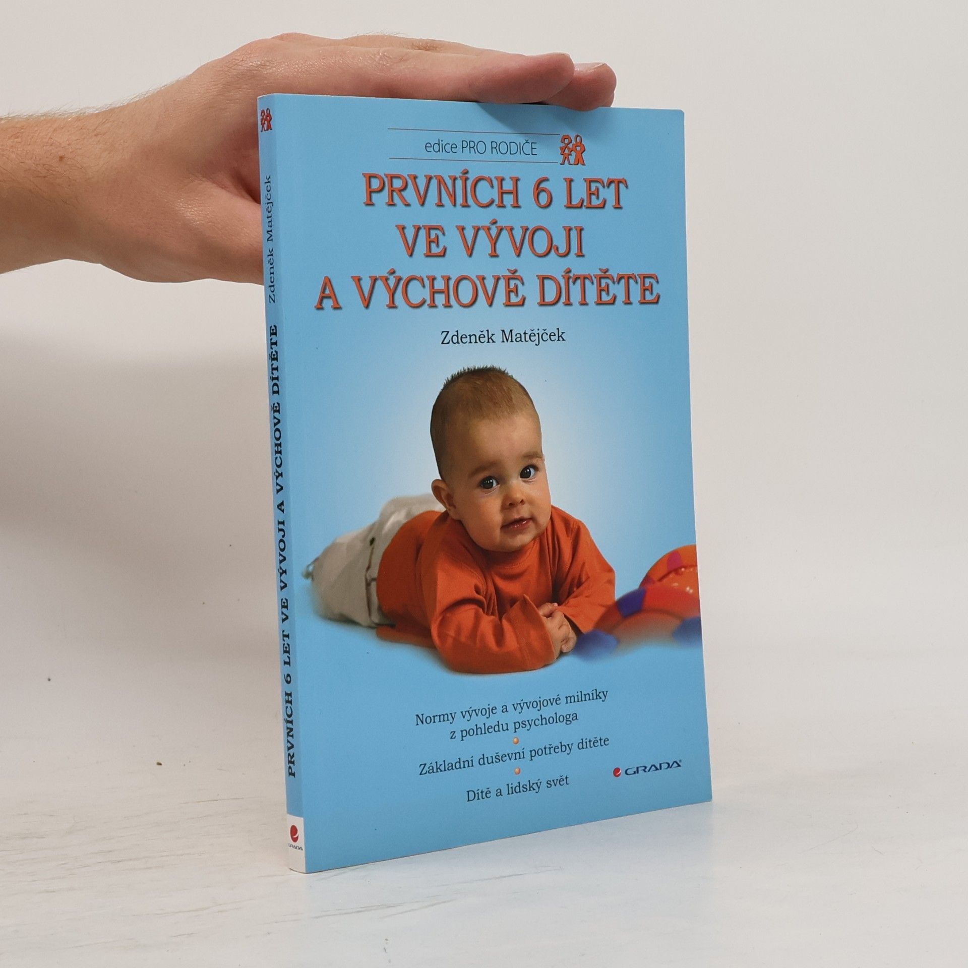 Zdeněk Matějček Prvních 6 let ve vývoji a výchově dítěte