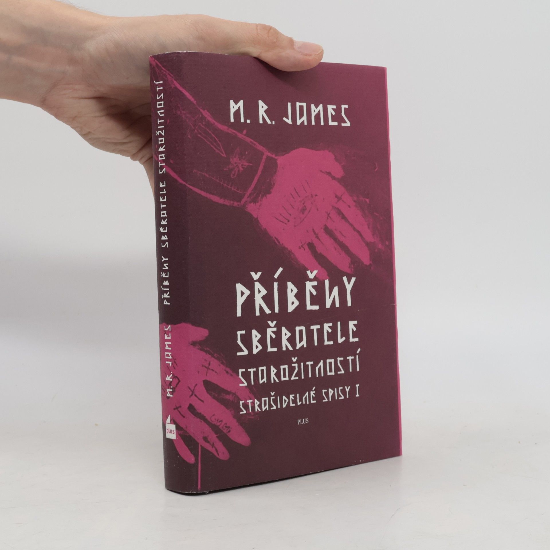 Montague Rhodes James Strašidelné spisy. Kniha I, Příběhy sběratele starožitností