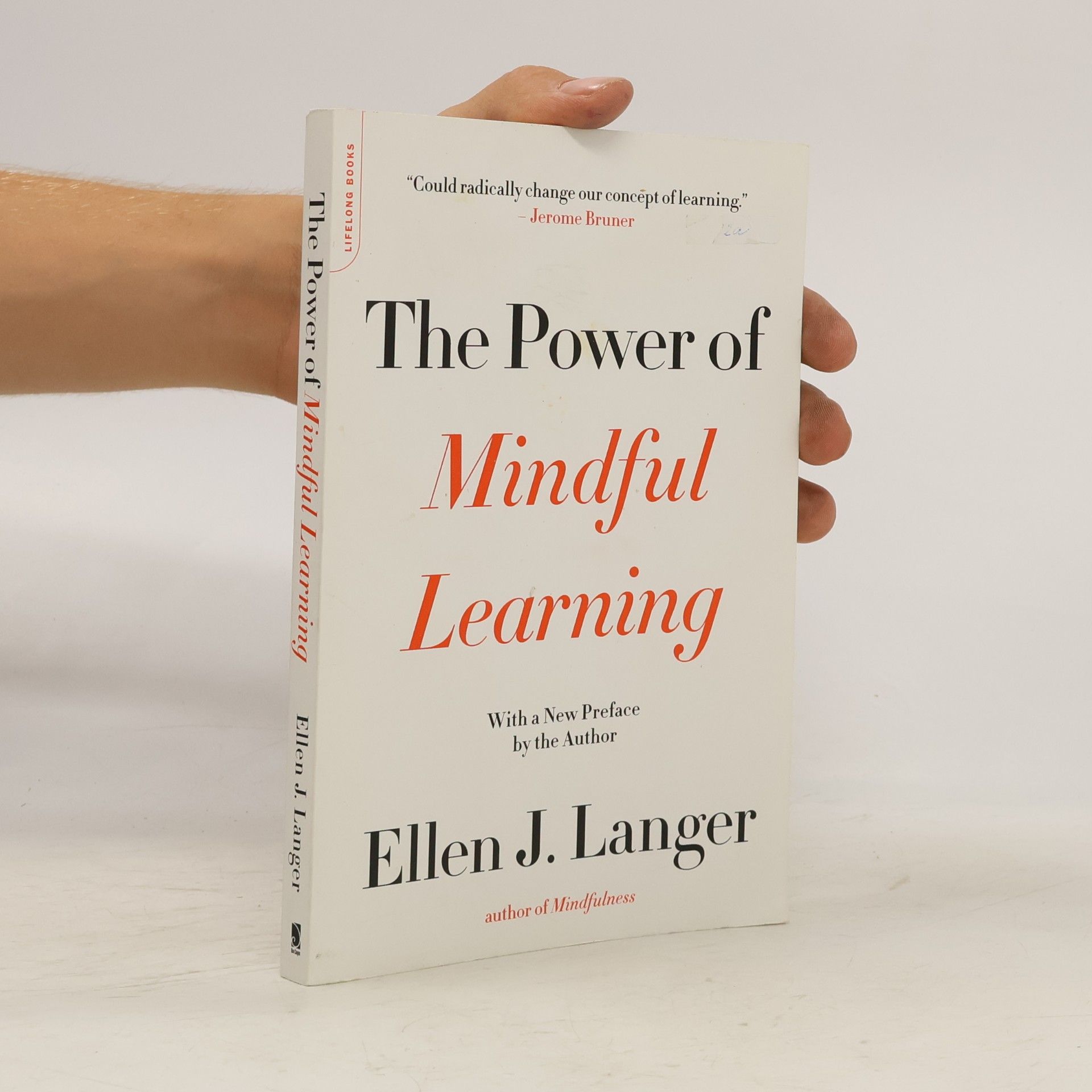 Ellen J. Langer The Power of Mindful Learning