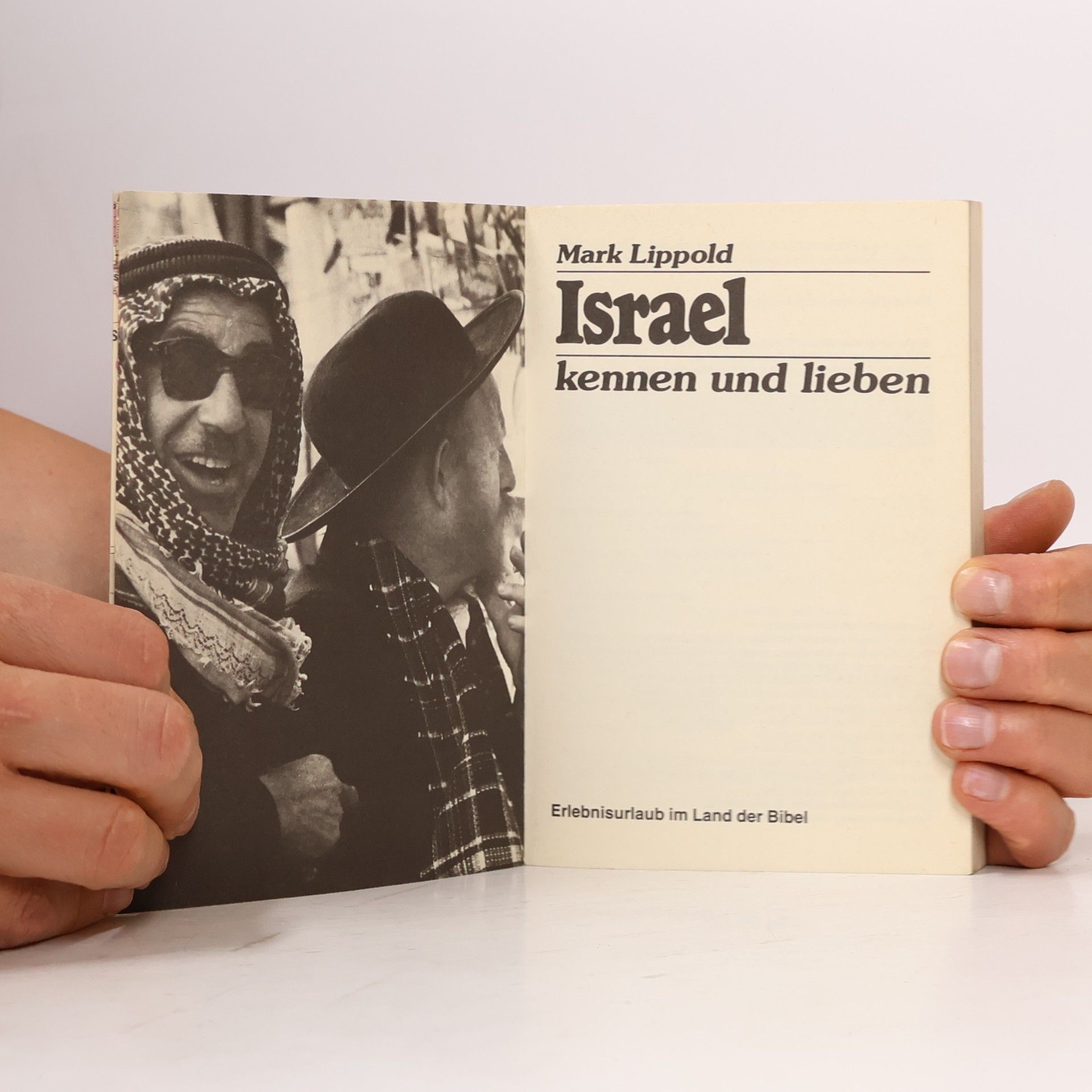 Mark Lippold Israel kennen und lieben