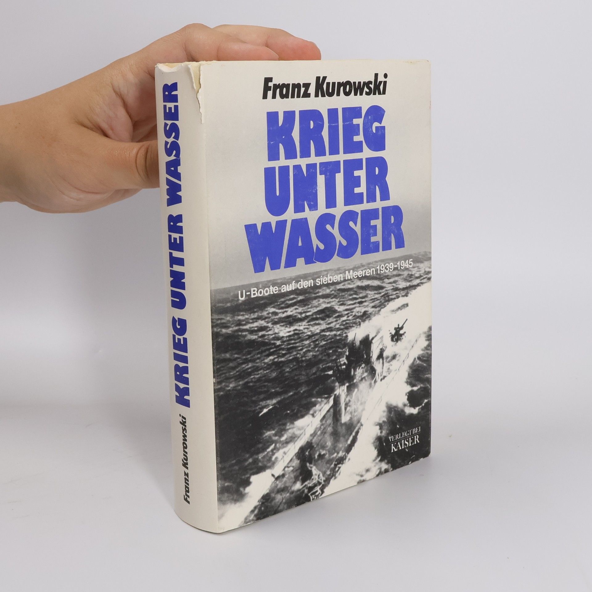 Franz Kurowski Krieg unter Wasser