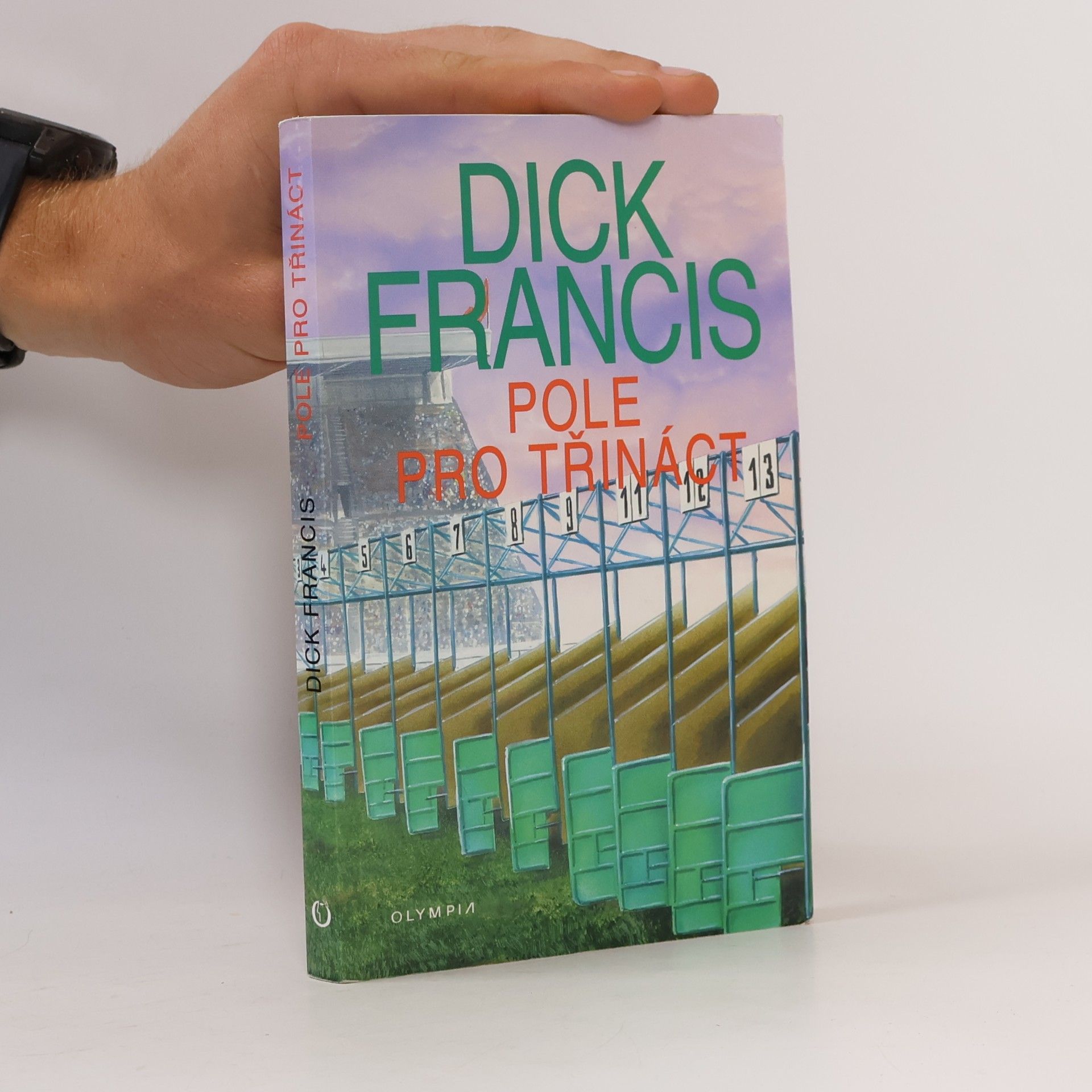 Dick Francis Pole pro třináct: Detektivní příběhy z dostihového prostředí