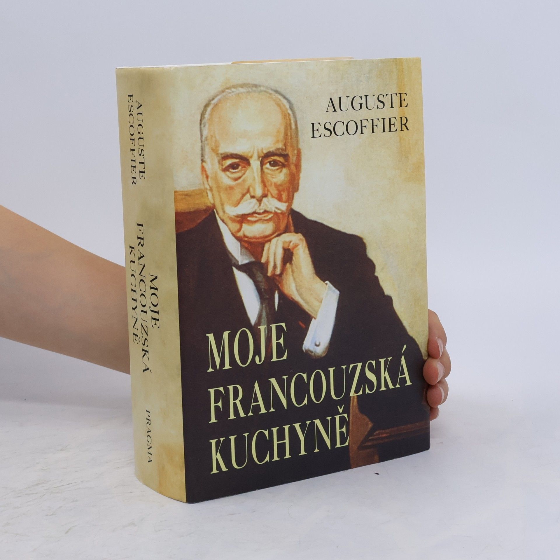 Auguste Escoffier Moje francouzská kuchyně
