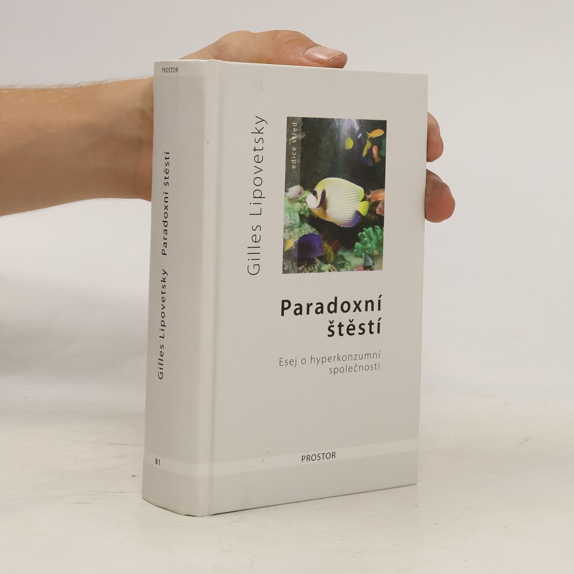 Paradoxní štěstí. Esej o hyperkonzumní společnosti