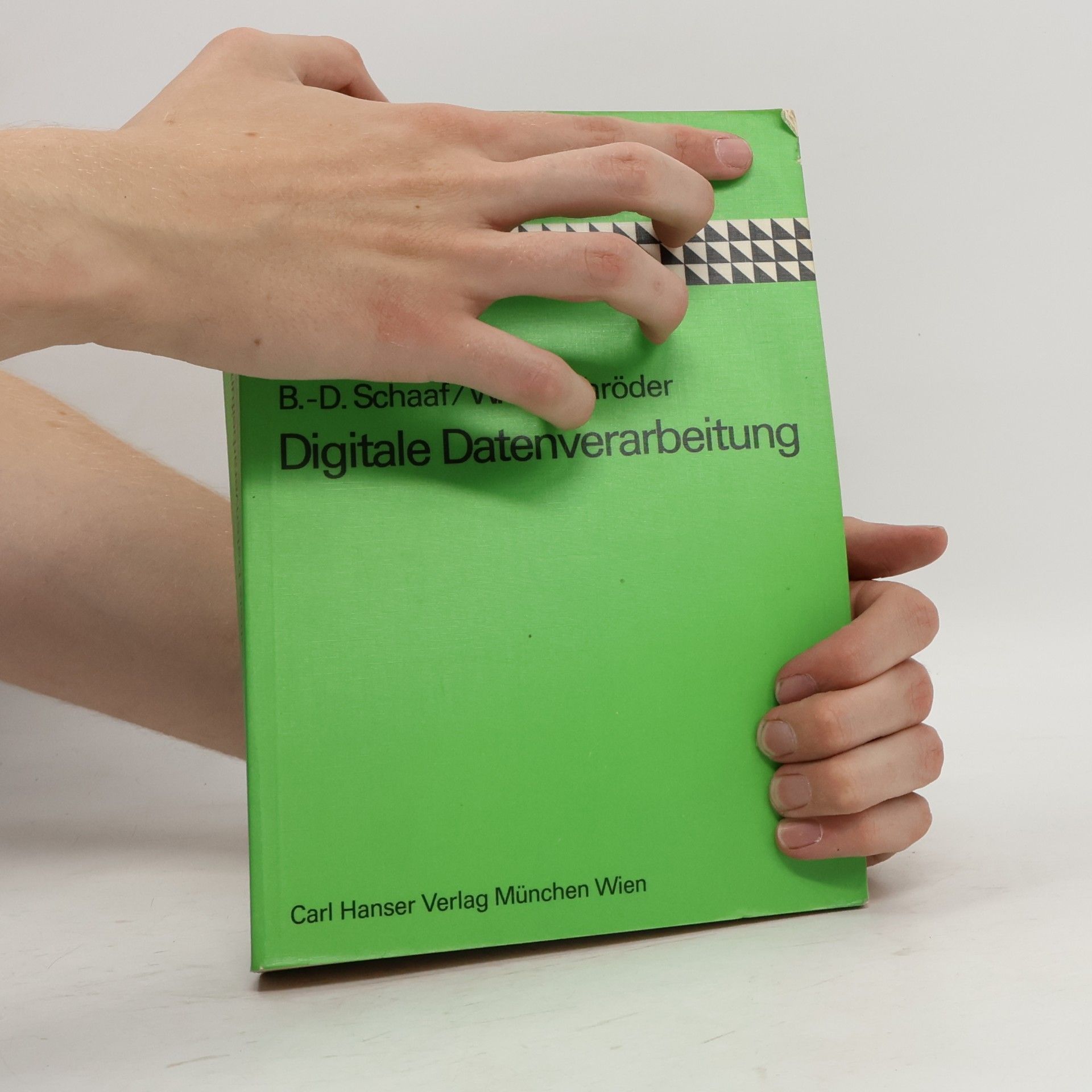 Bernd-Dieter Schaaf Digitale Datenverarbeitung