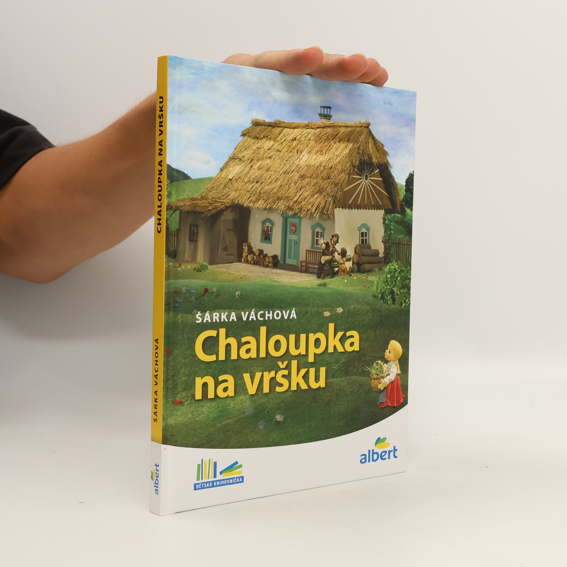 Šárka Váchová Chaloupka na vršku