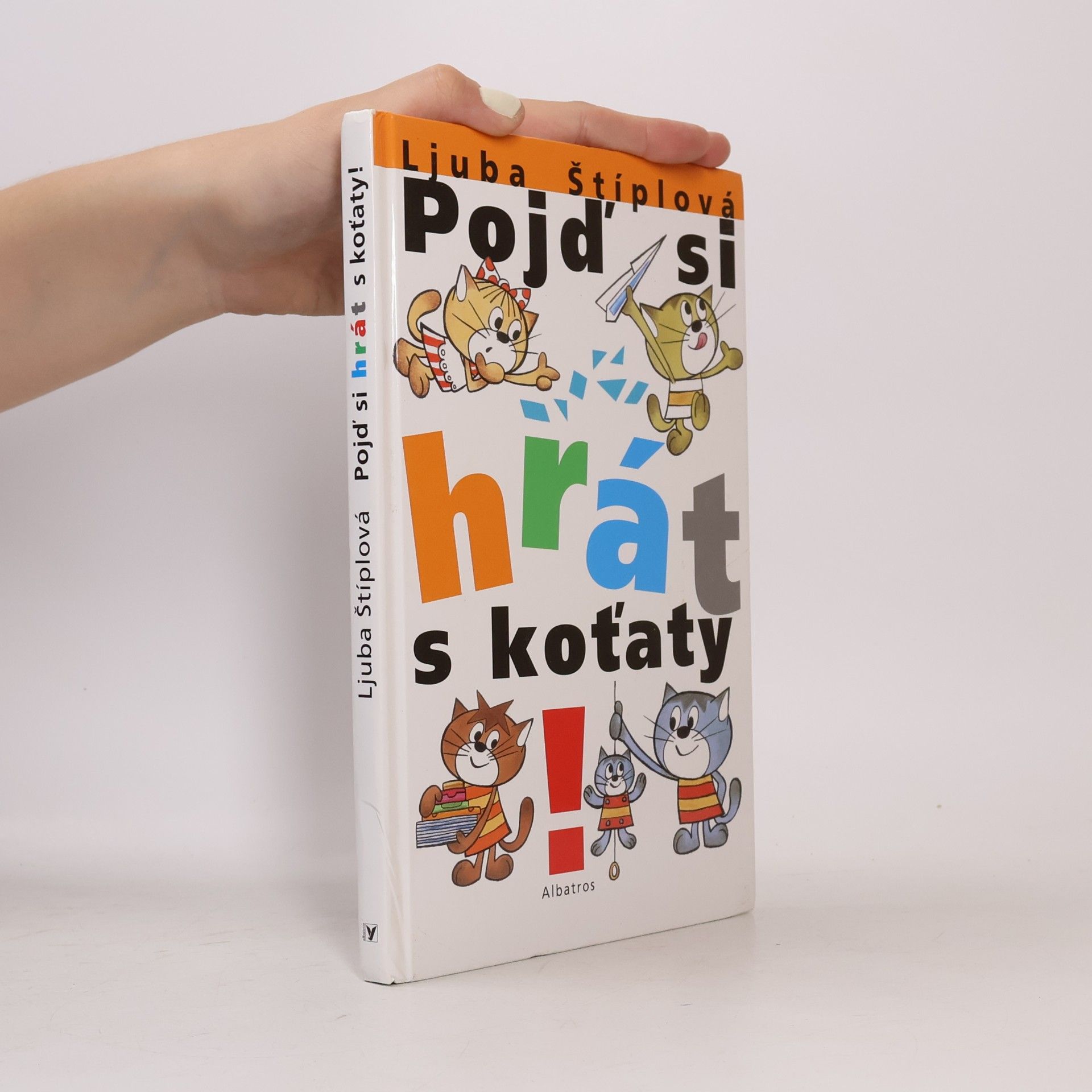 Ljuba Štíplová Pojď si hrát s koťaty!