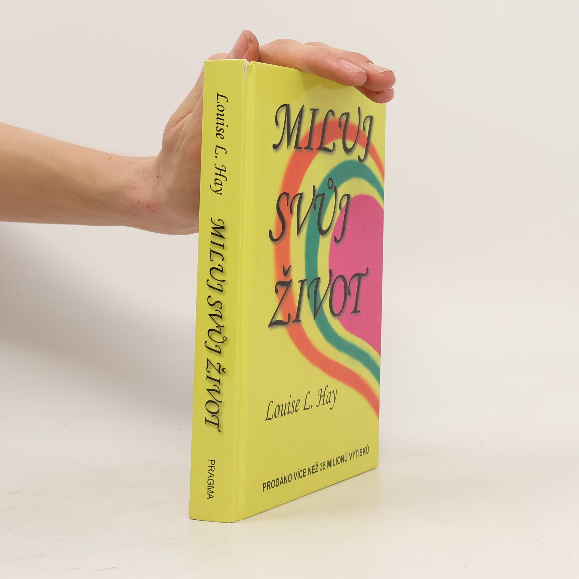 Louise Lynn Hay Miluj svůj život