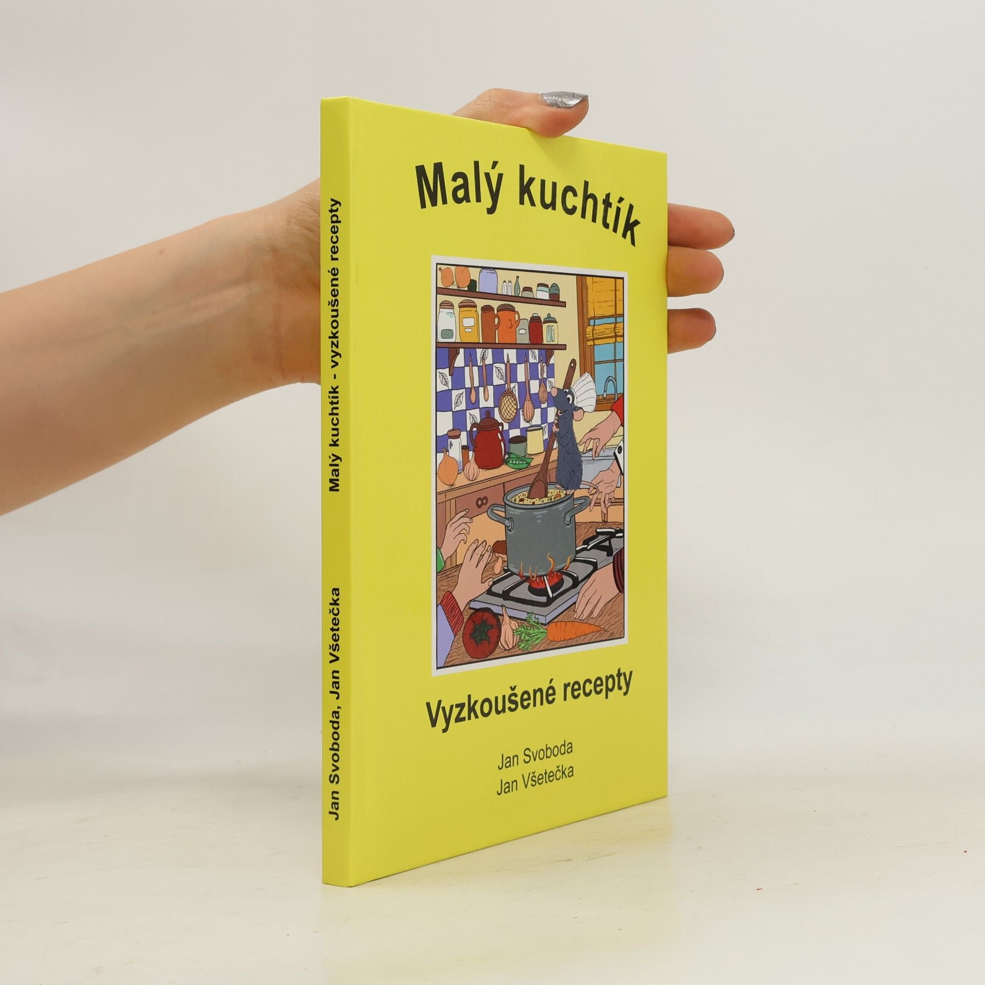 Jan Všetečka Malý kuchtík. Vyzkoušené recepty
