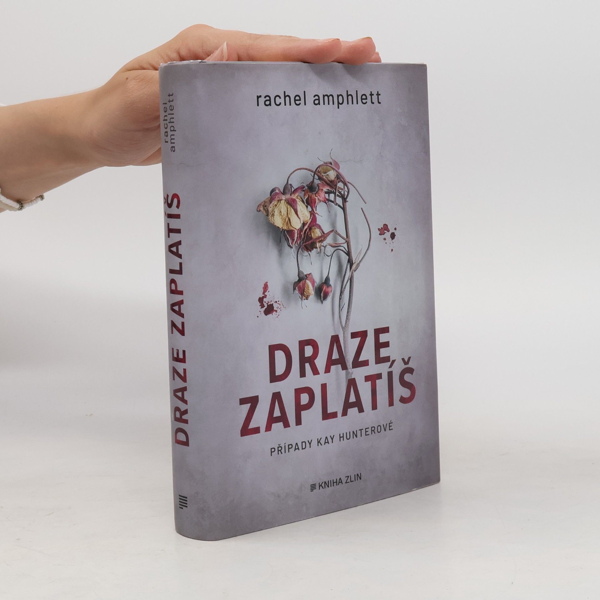 Rachel Amphlett Draze zaplatíš: případy Kay Hunterové