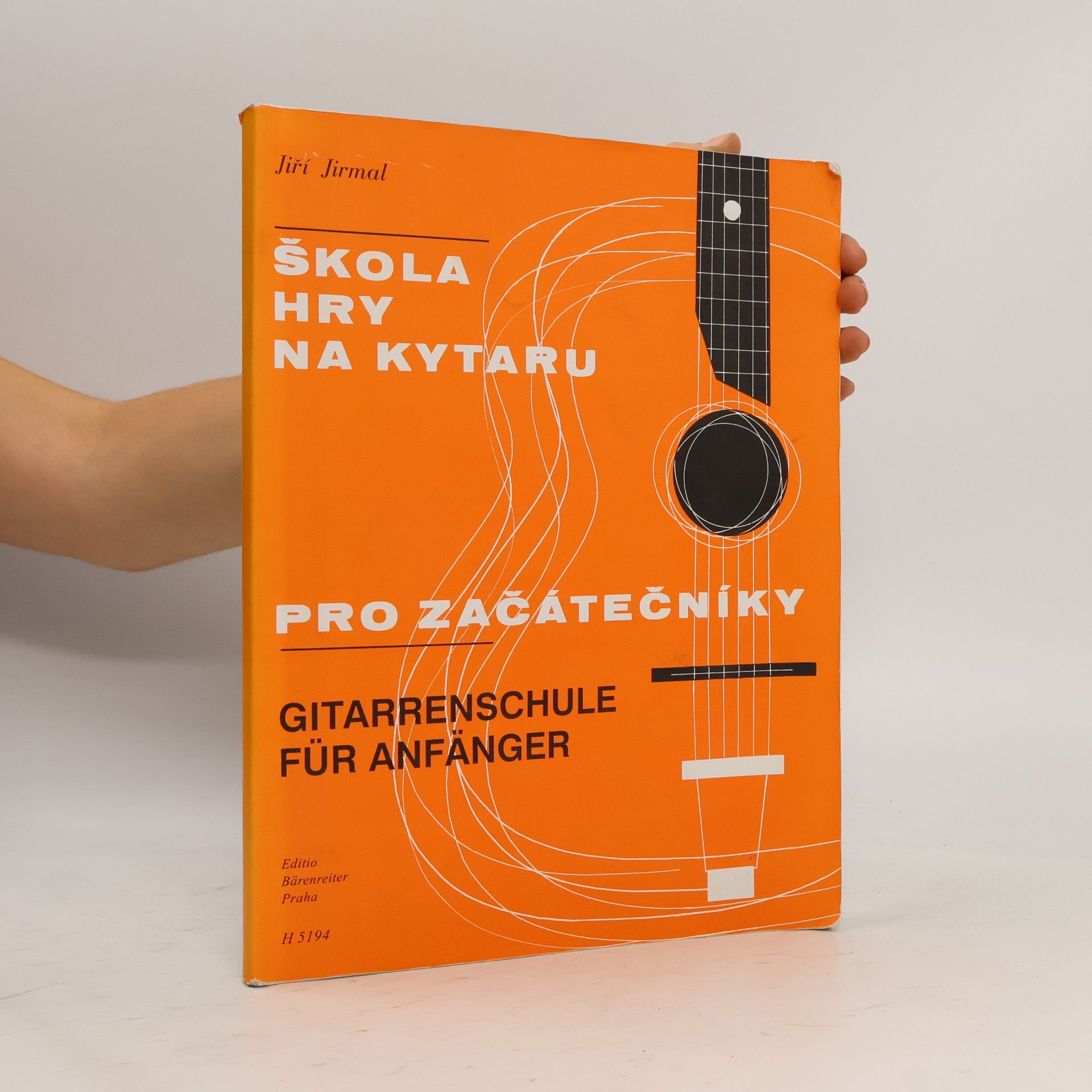 Jiří Jirmal Škola hry na kytaru pro začátečníky. Gitarrenschule für Anfänger