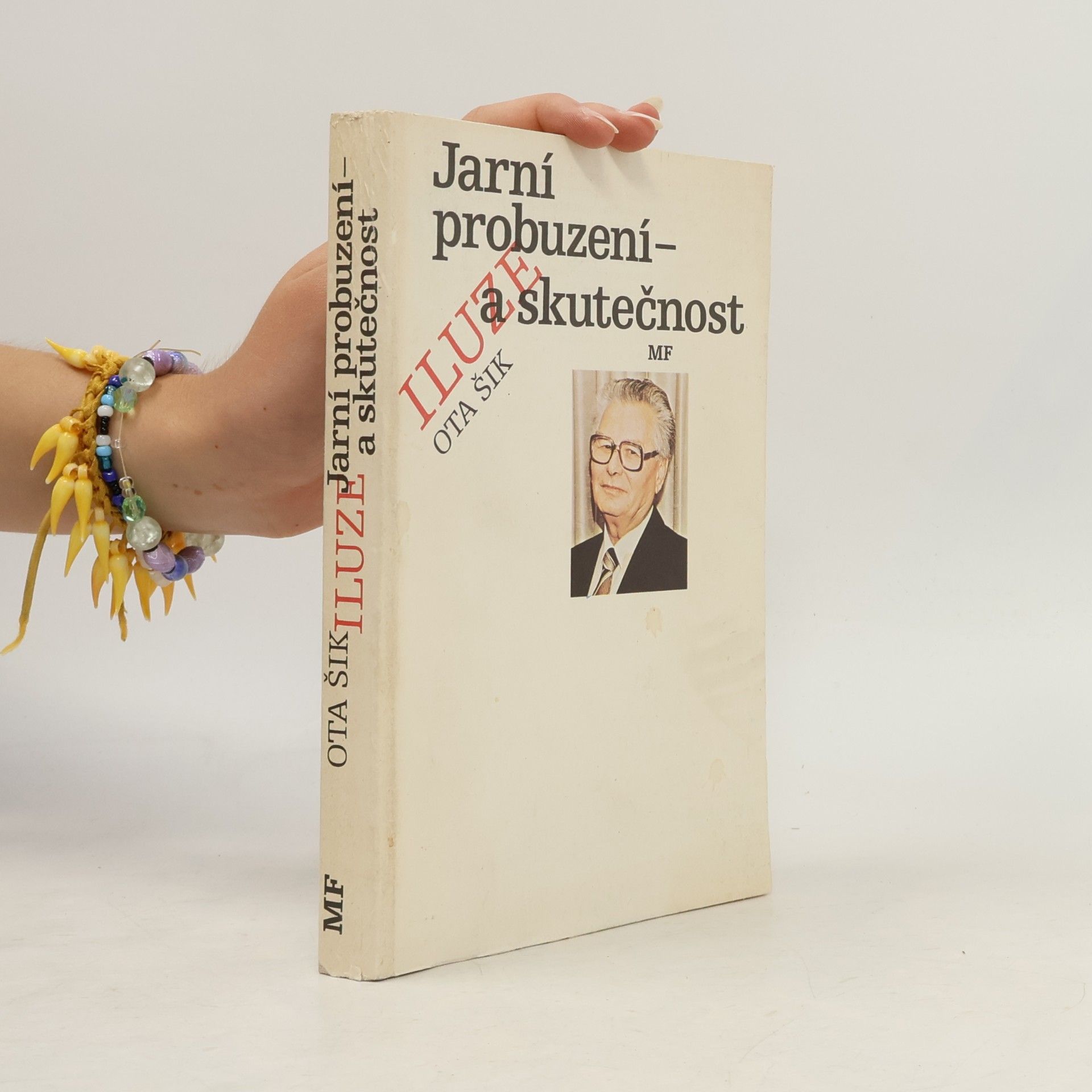 Ota Šik Jarní probuzení - iluze a skutečnost