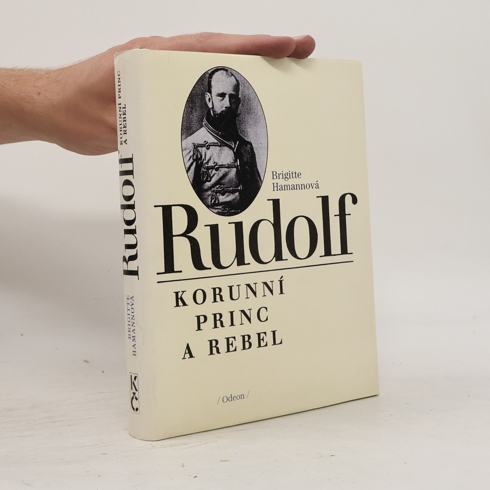 Brigitte Hamann Rudolf. Korunní princ a rebel