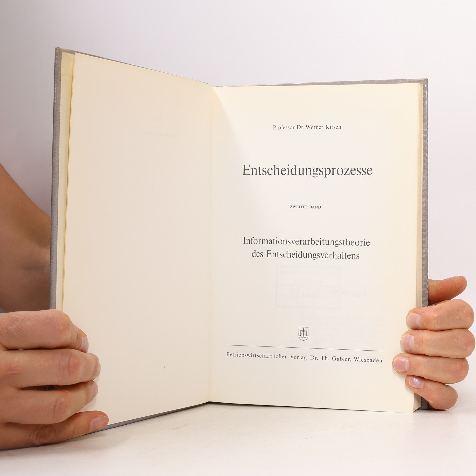 Werner Kirsch Entscheidungsprozesse Zweiter Band