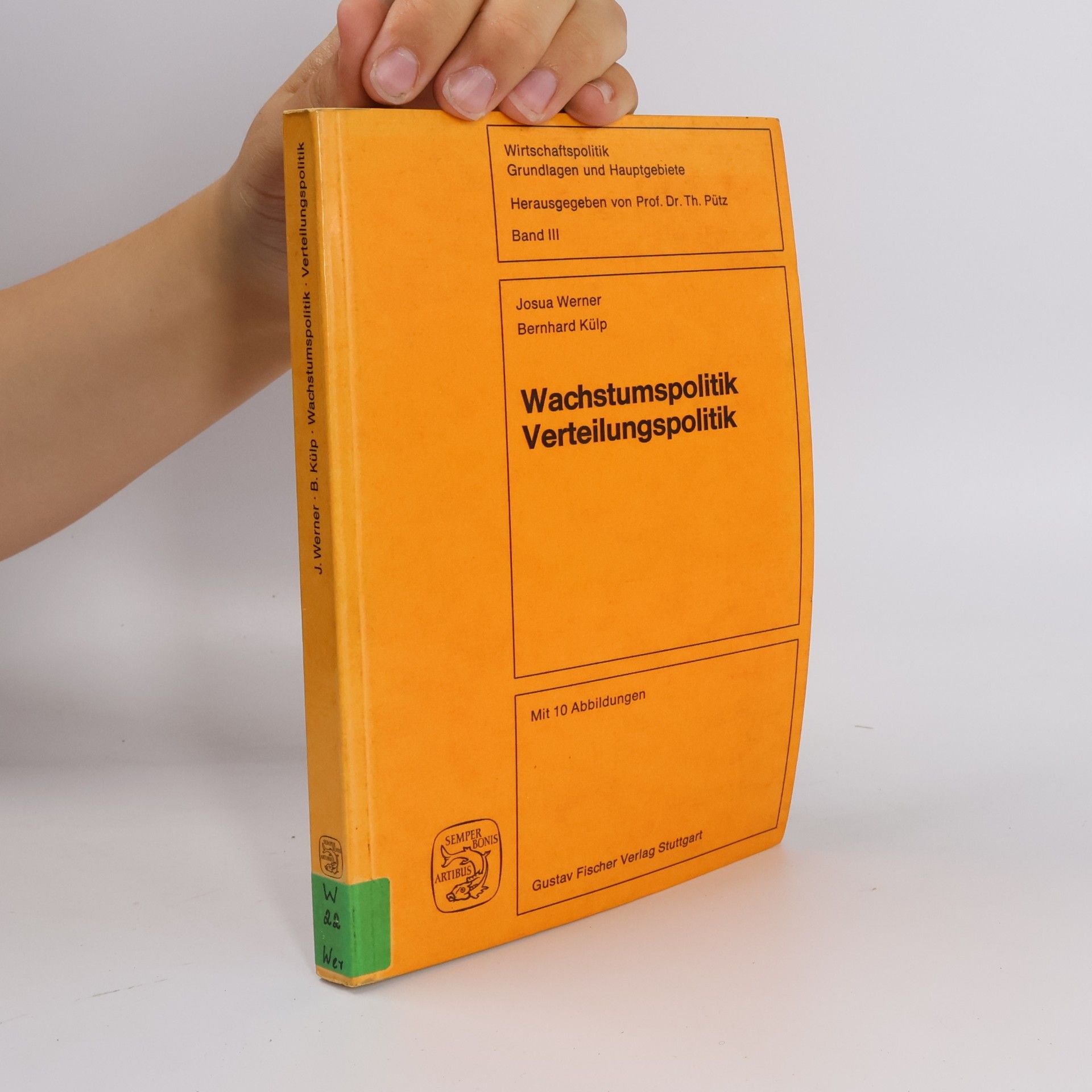 Wirtschaftspolitik - Grundlagen und Hauptgebiete - 3: Wachstumspolitik, Verteilungspolitik