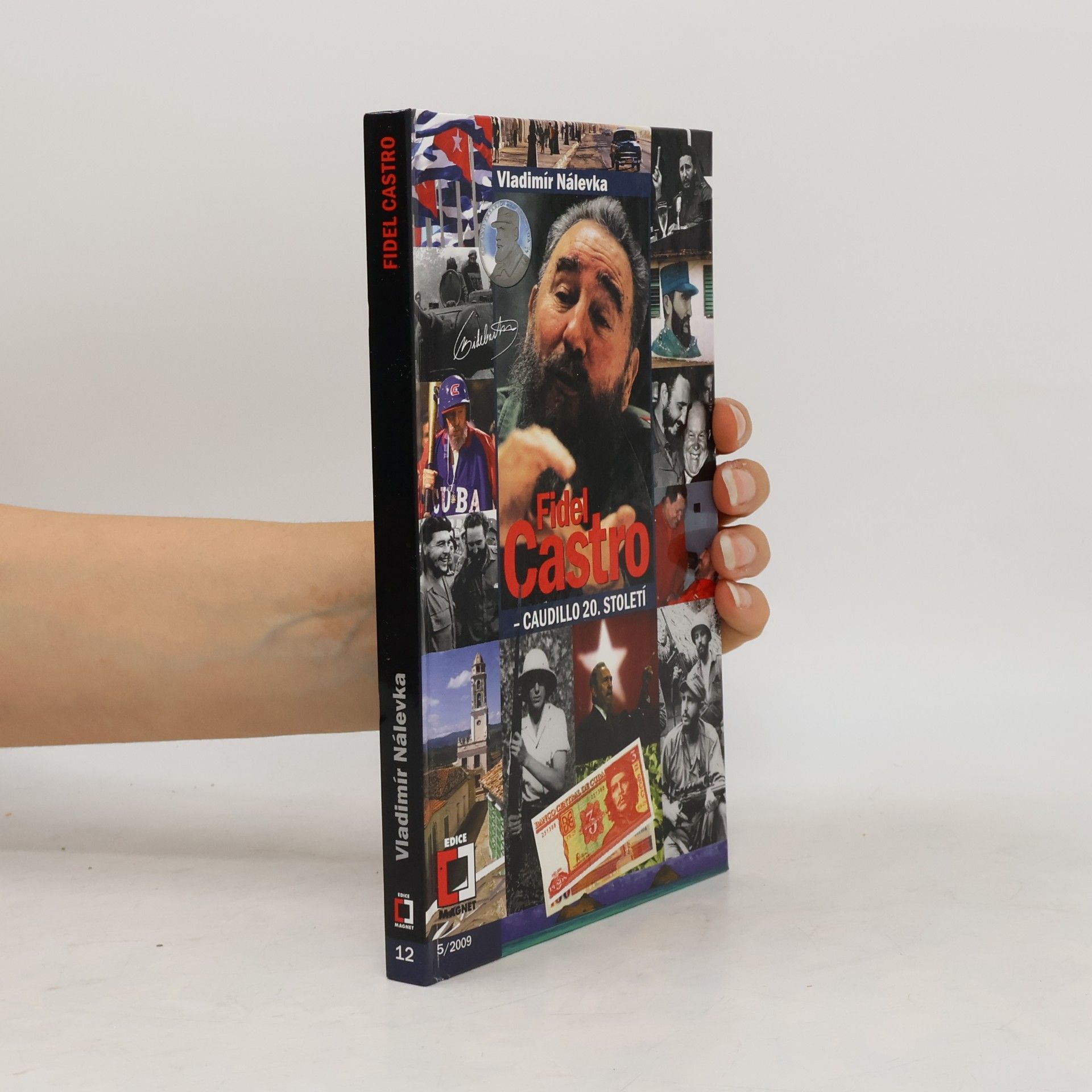 Vladimír Nálevka Fidel Castro - Caudillo 20. století