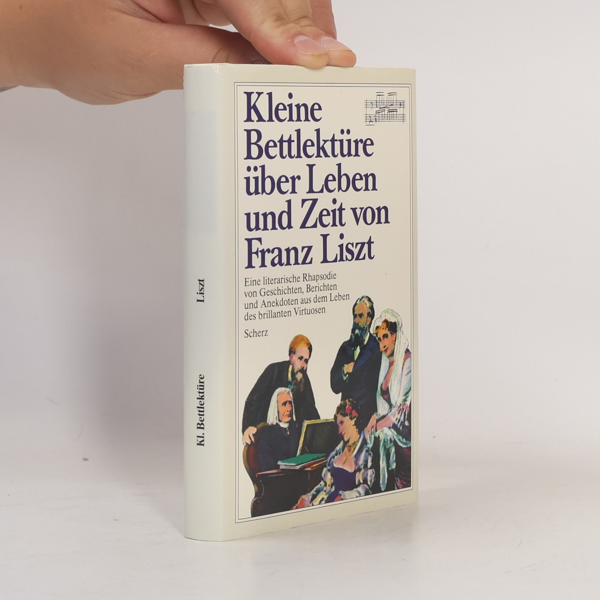 Kleine Bettlektüre über Leben und Zeit von Franz Liszt