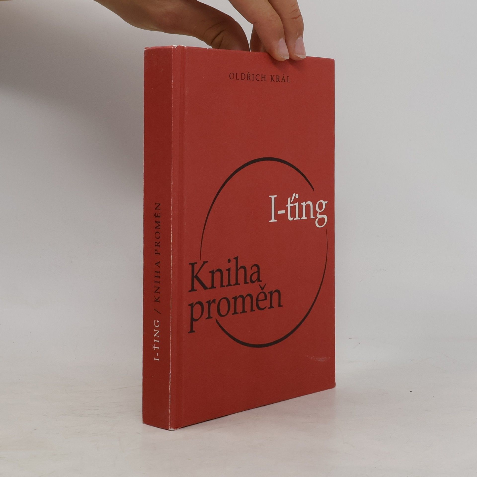 Oldřich Král I-ťing : Kniha proměn