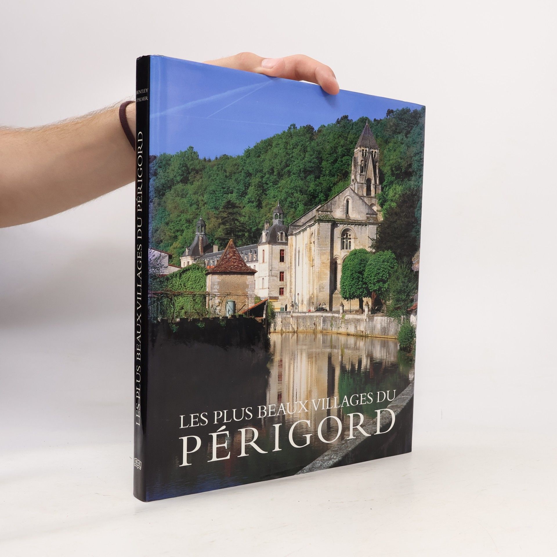 Hugh Palmer Les plus beaux villages du Périgord