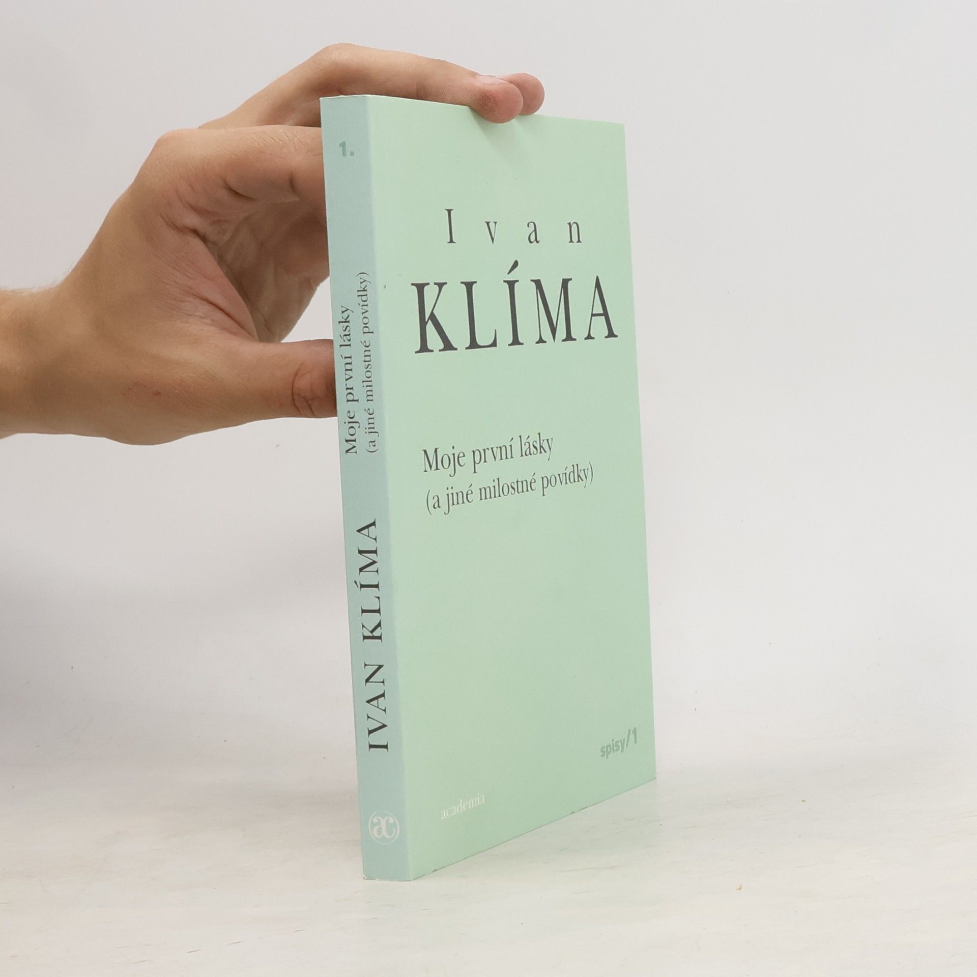 Ivan Klíma Moje první lásky (a jiné milostné povídky)