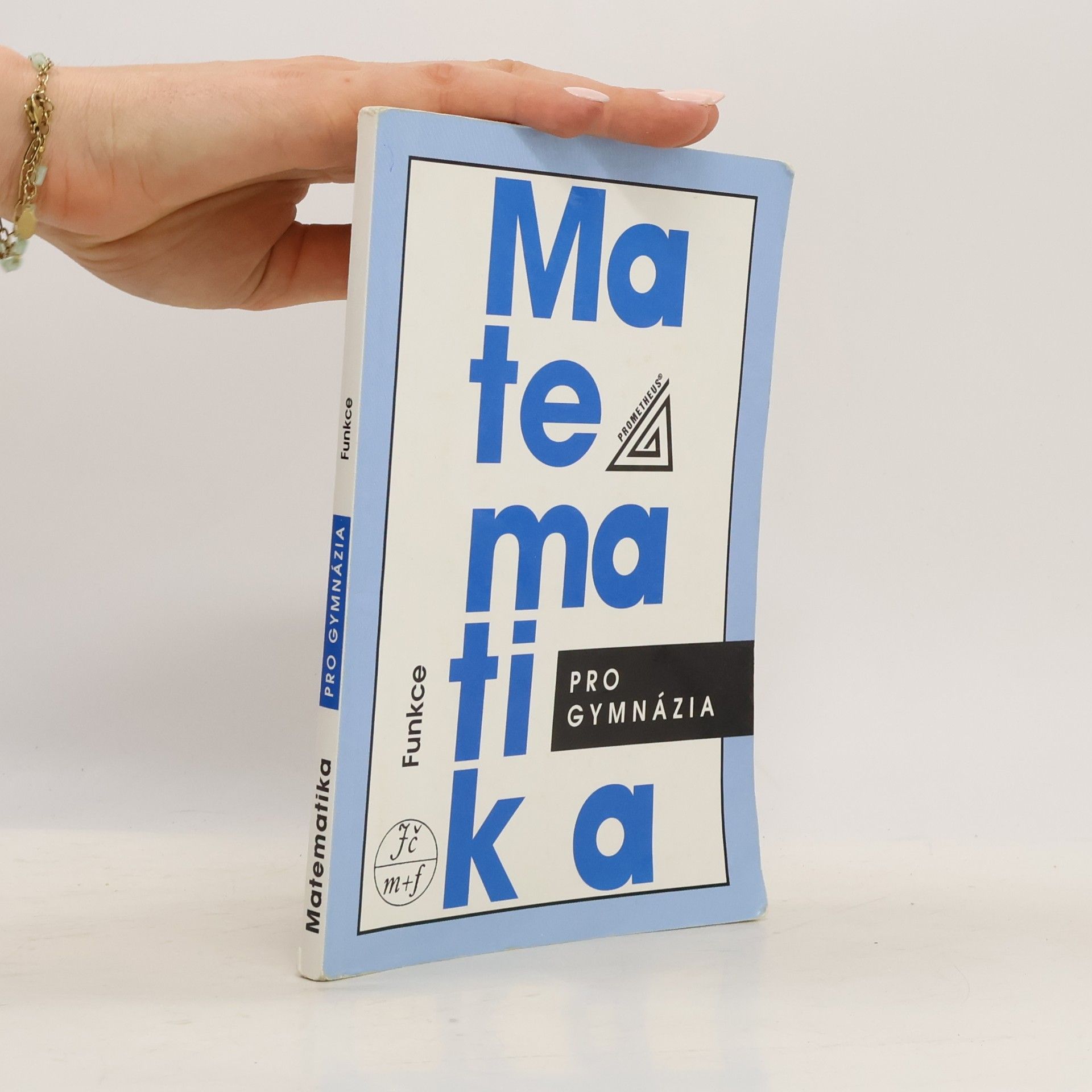 Oldřich Odvárko Matematika pro gymnázia: Funkce