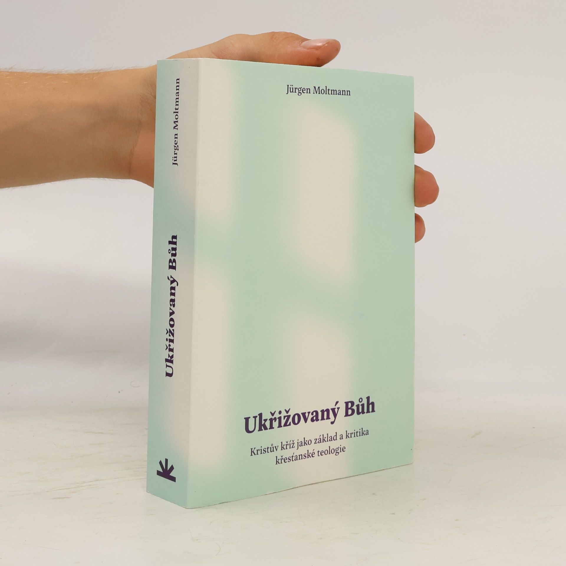 Jürgen Moltmann Ukřižovaný Bůh