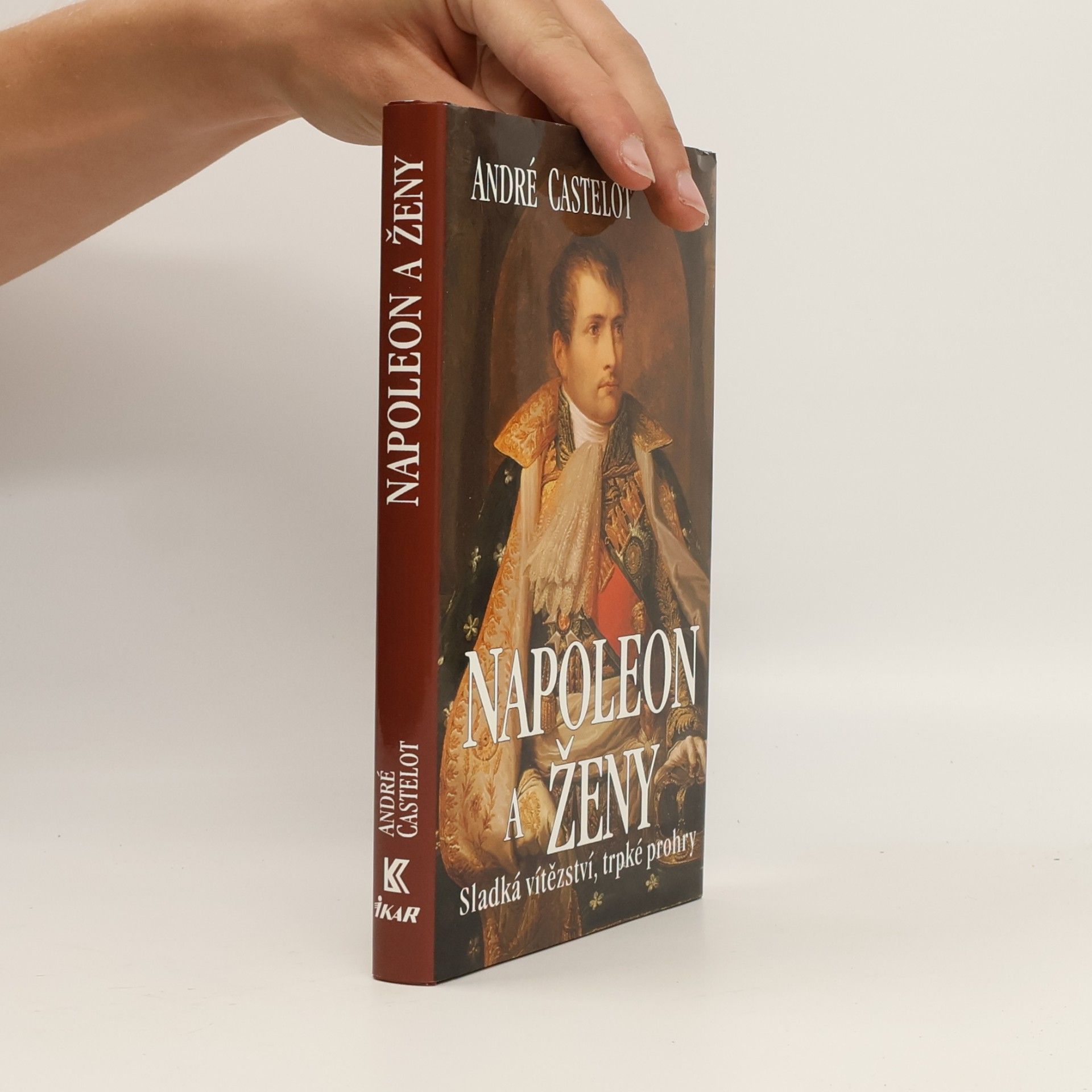 André Castelot Napoleon a ženy