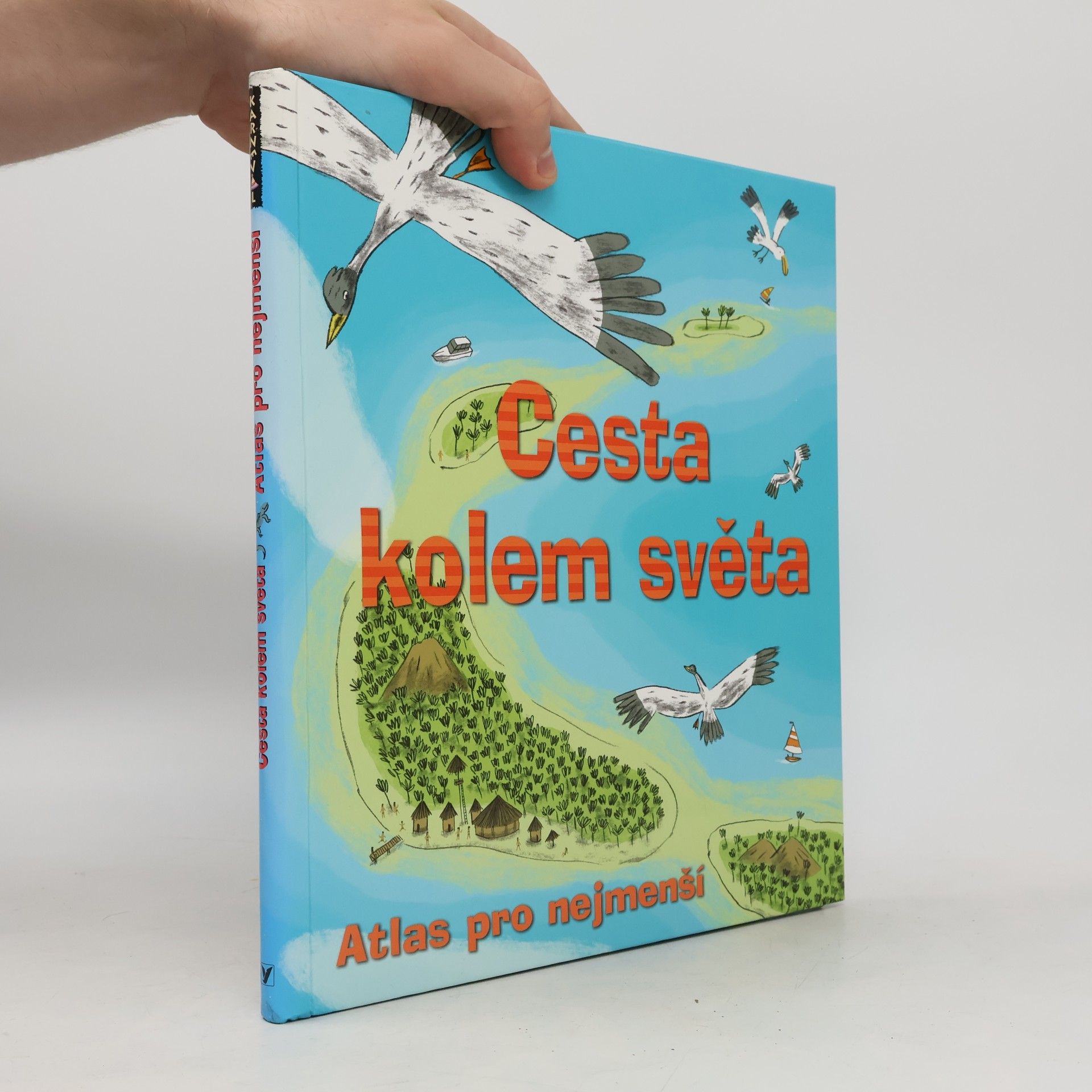 Benoît Delalandre Cesta kolem světa. Atlas pro nejmenší