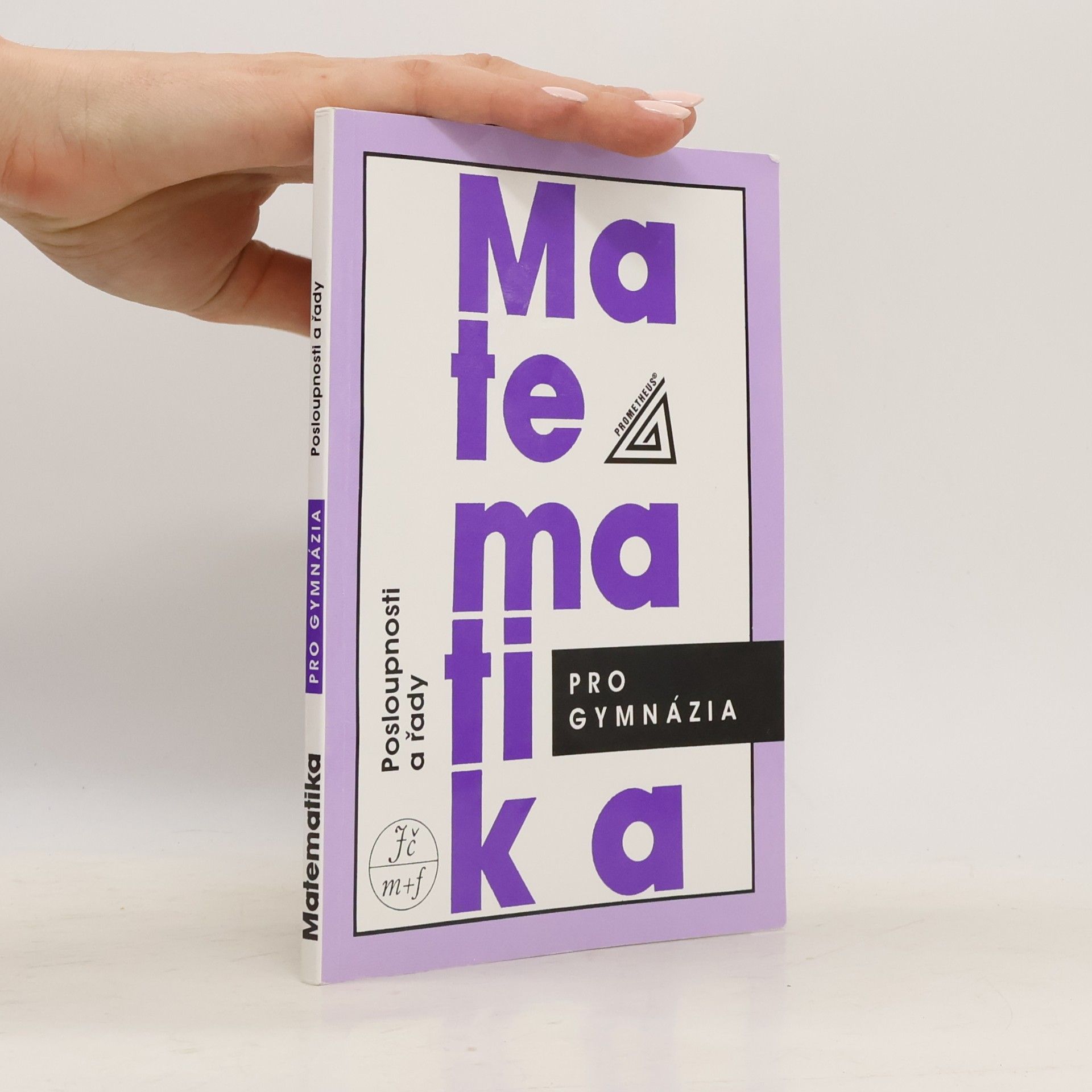 Oldřich Odvárko Matematika pro gymnázia. Posloupnosti a řady