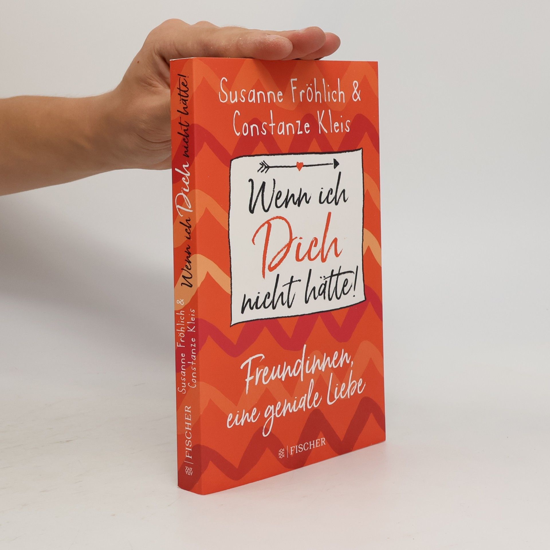 Constanze Kleis Wenn ich Dich nicht hätte! Freundinnen, eine geniale Liebe
