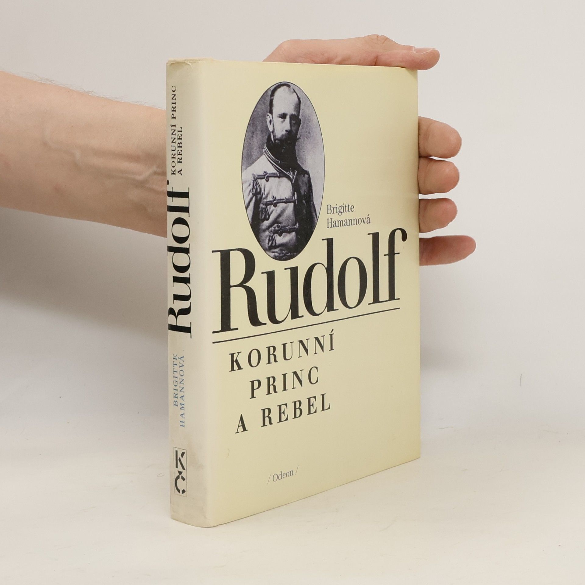 Brigitte Hamann Rudolf. Korunní princ a rebel