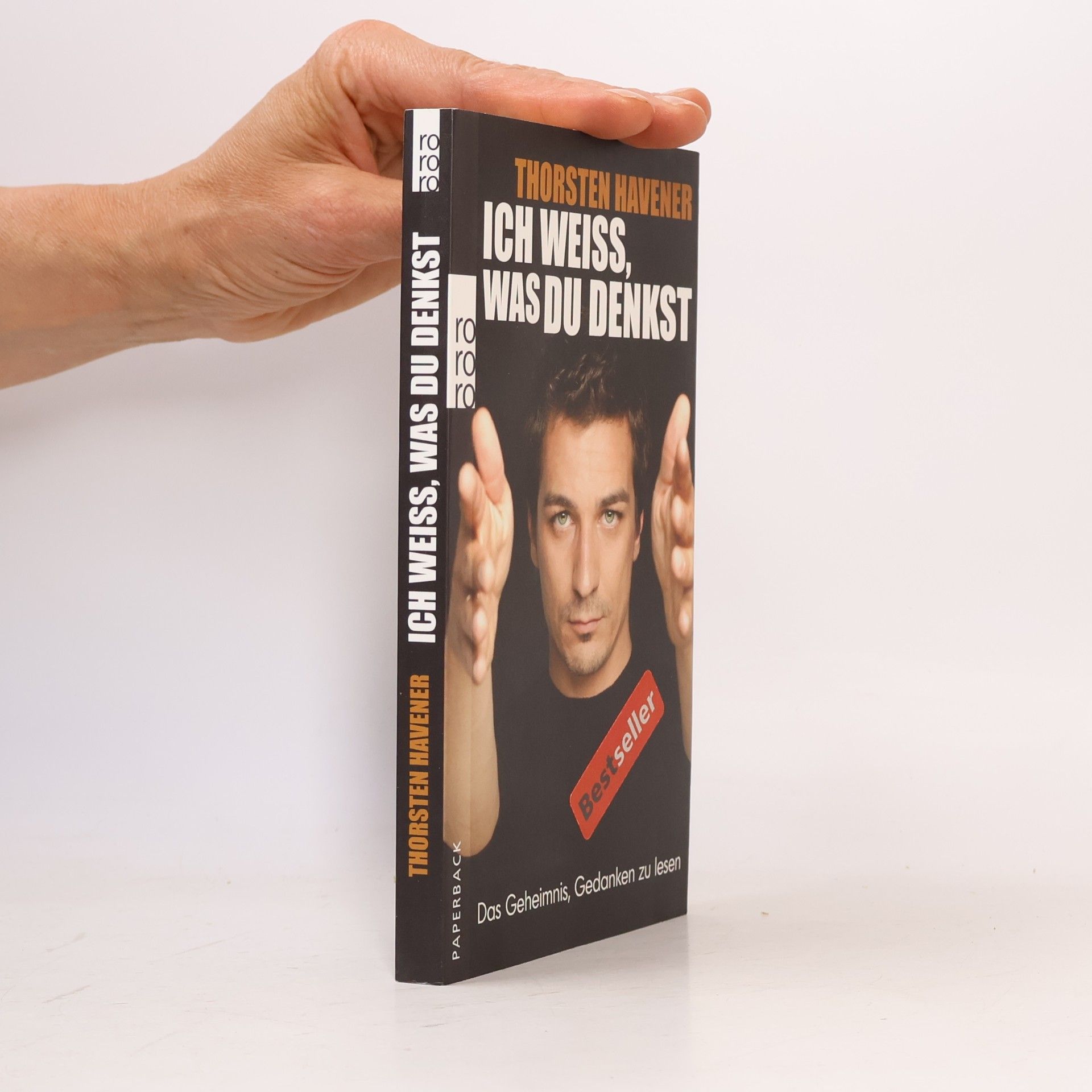 Thorsten Havener Ich weiss, was du denkst. Das Geheimnis, Gedanken zu lesen
