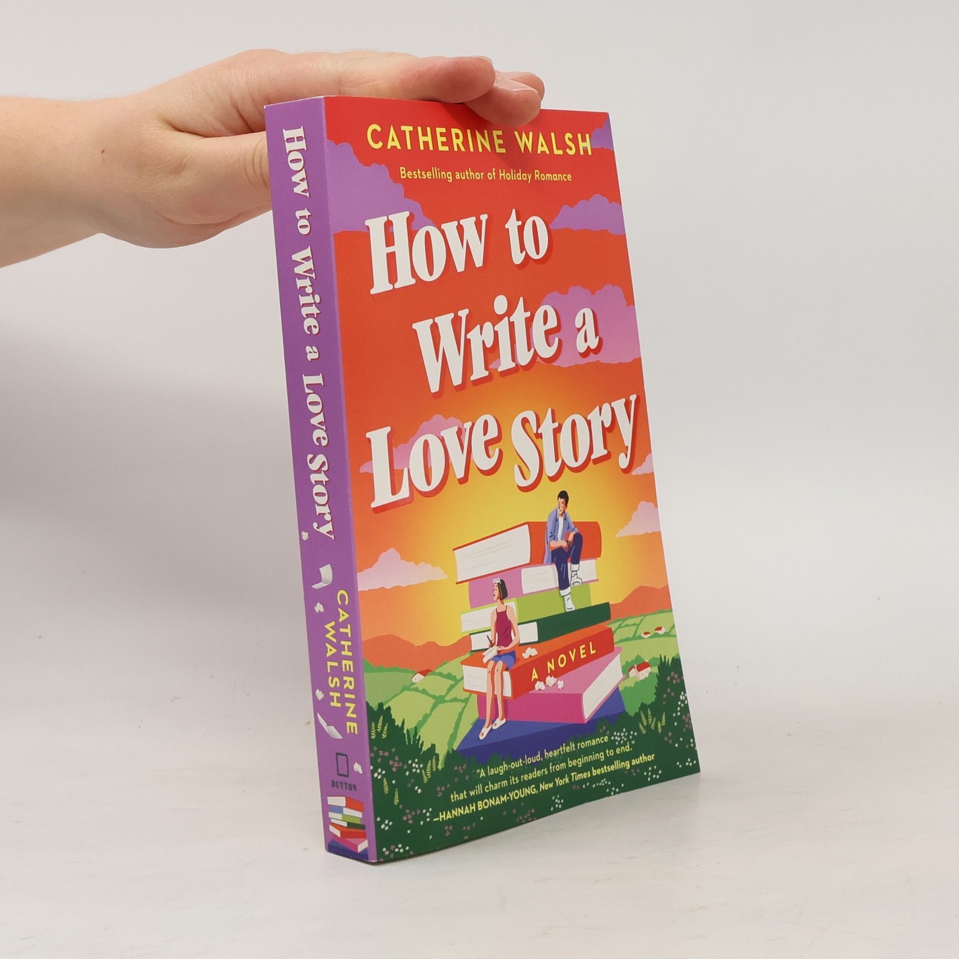 Hannah Bonam-Young How to Write a Love Story: A Novel