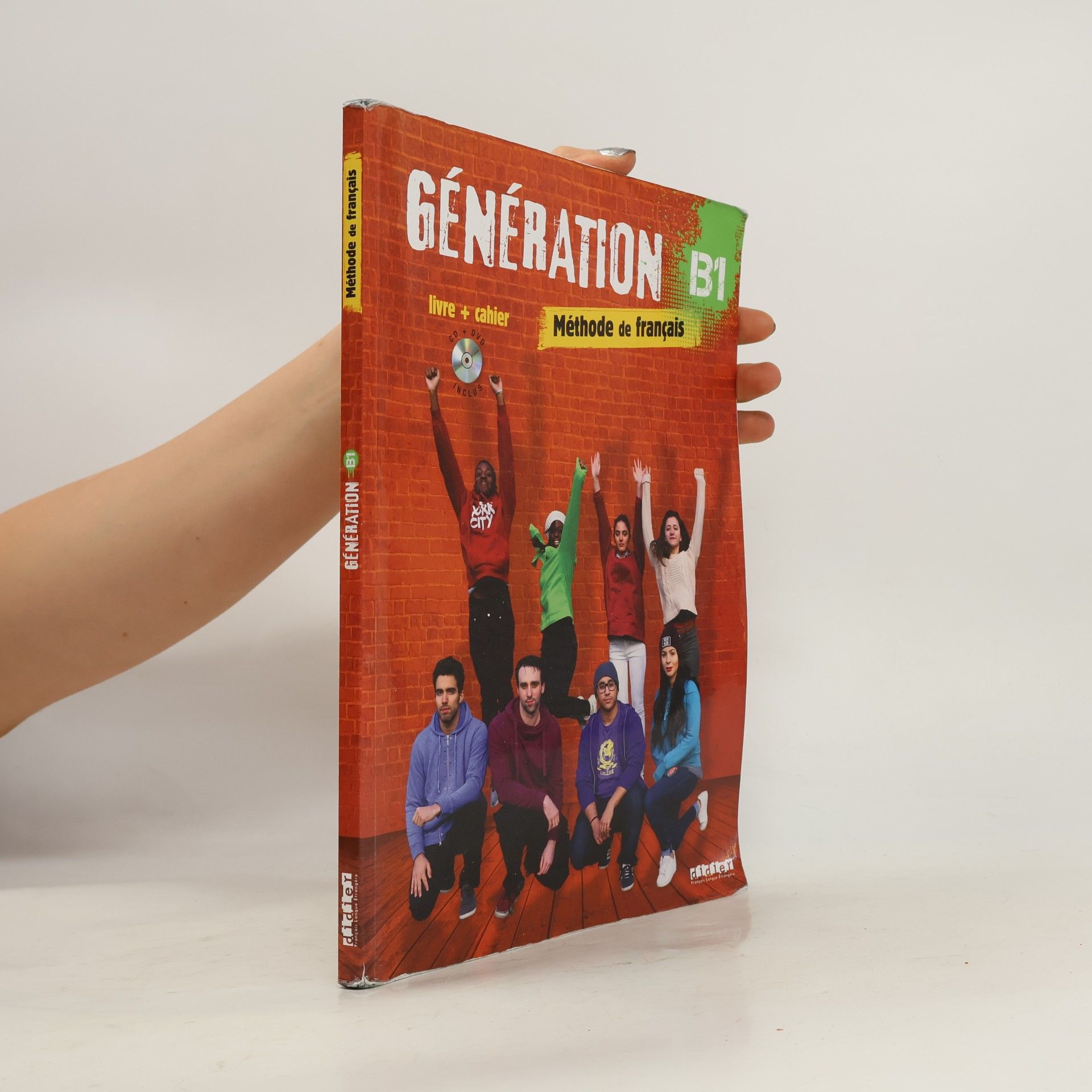 Génération B1. Méthode de français : livre + cahier. Livre de l'élève
