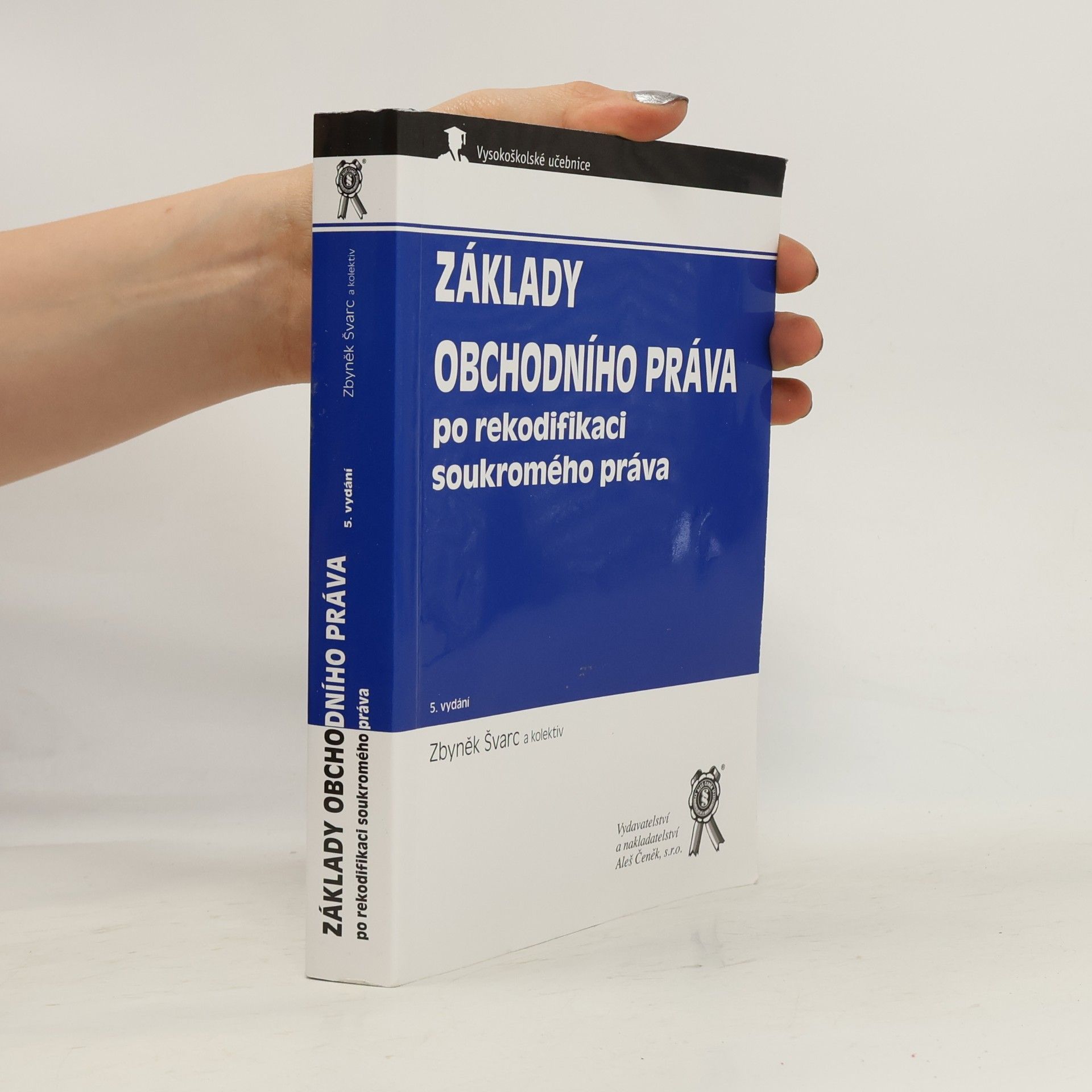 Zbyněk Švarc Základy obchodního práva po rekodifikaci soukromého práva