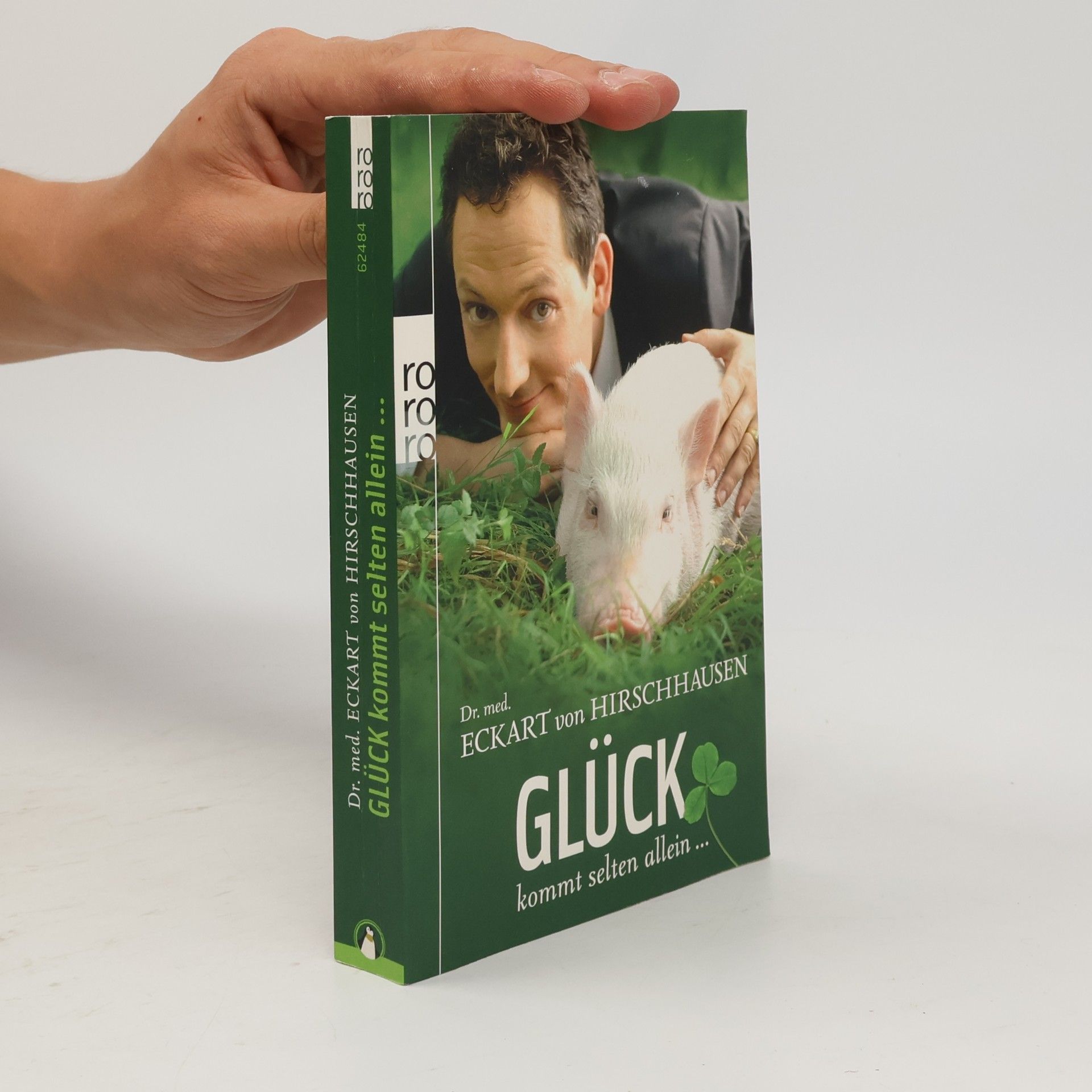 Eckart von Hirschhausen Glück kommt selten allein ...