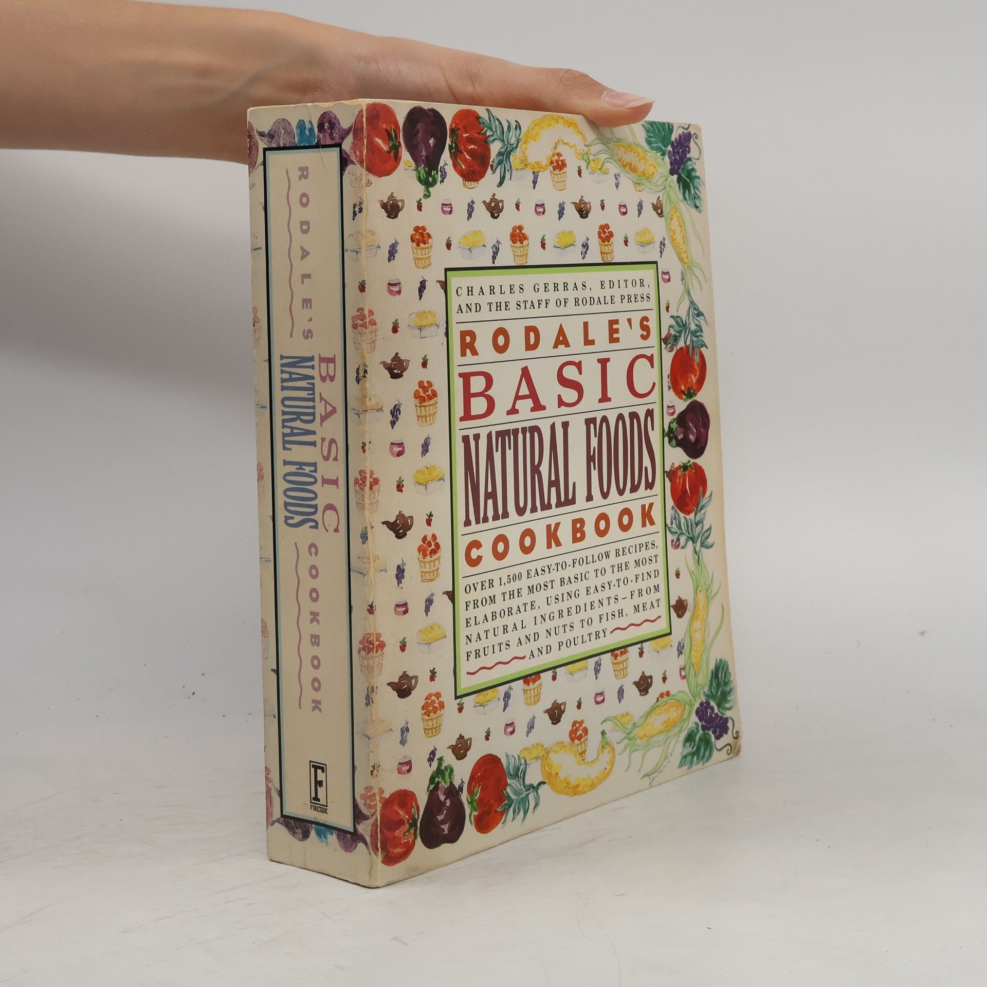 Charles Gerras Rodale's Basic Natural Foods Cookbook