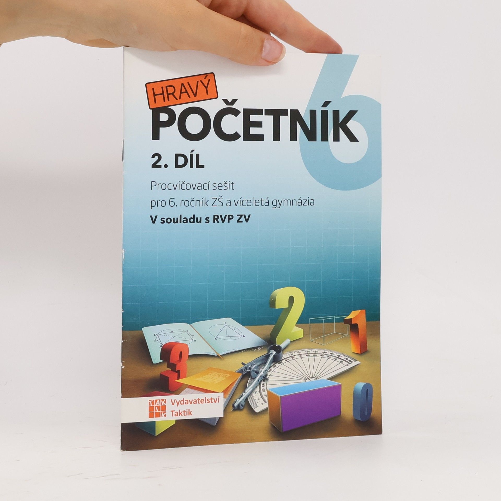 Blanka Matasová Hravý početník 6 : procvičovací sešit pro 6. ročník ZŠ a víceletá gymnázia. 1. díl
