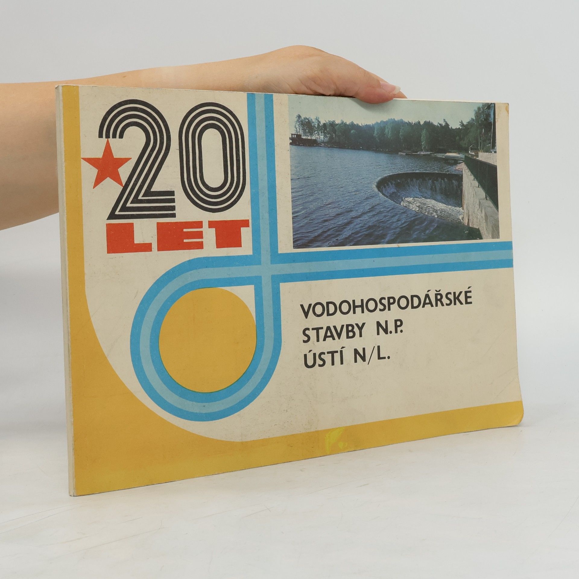 Květa Vrbová 20 let vodohospodářské stavby N.P. Ústá n/L.