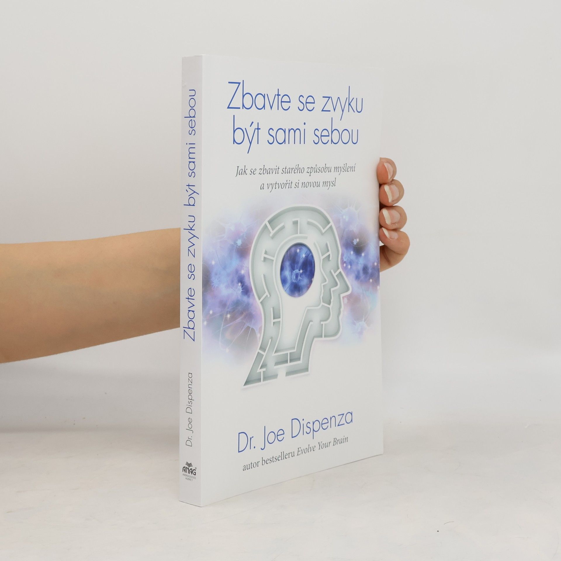 Joe Dispenza Zbavte se zvyku být sami sebou