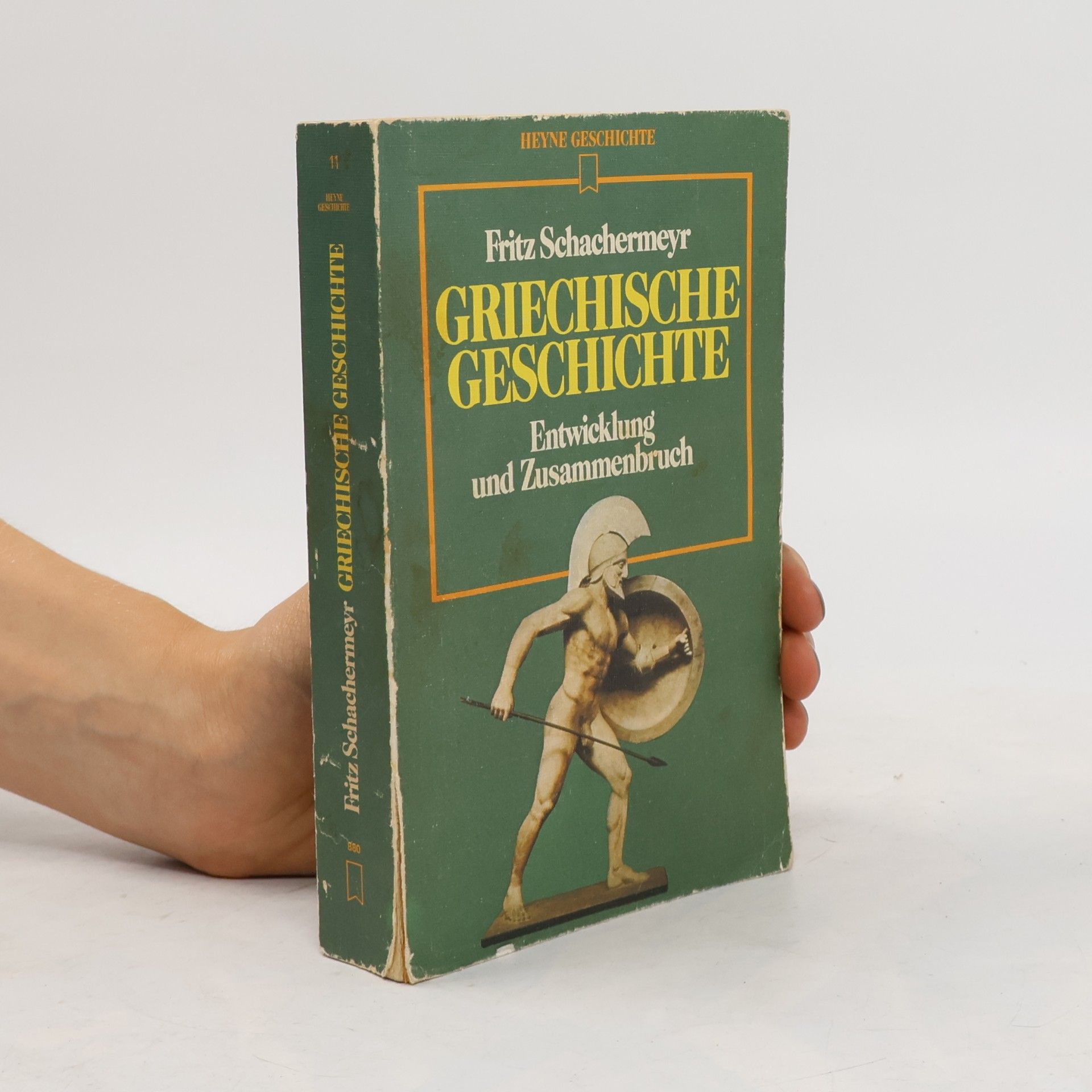 Griechische Geschichte : Entwicklung u. Zusammenbruch