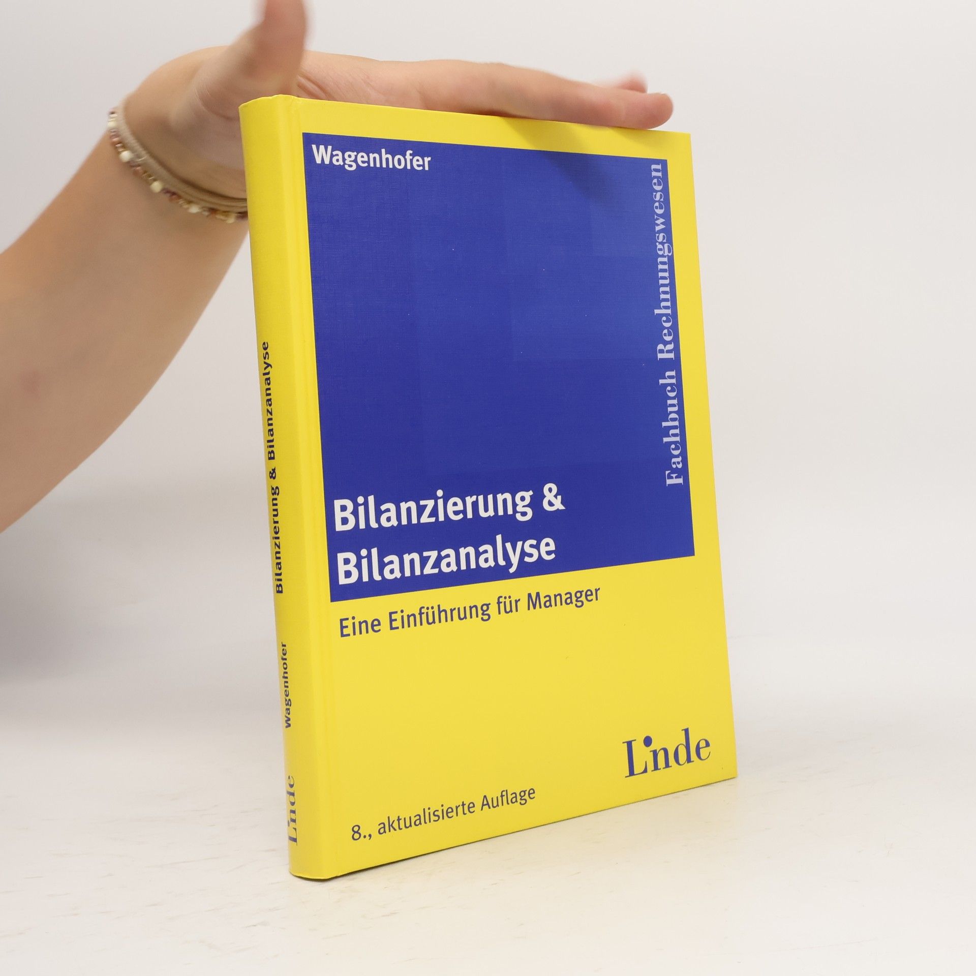Alfred Wagenhofer Bilanzierung und Bilanzanalyse