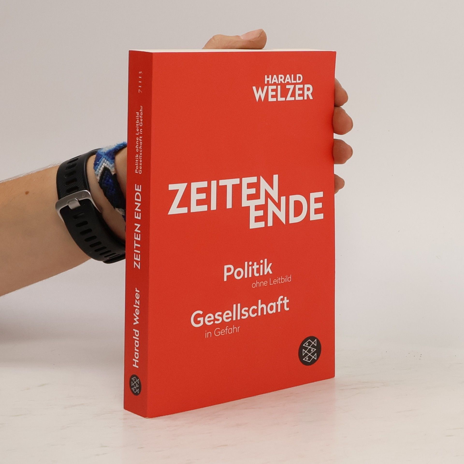 Harald Welzer ZEITEN ENDE. Politik ohne Leitbild, Gesellschaft in Gefahr