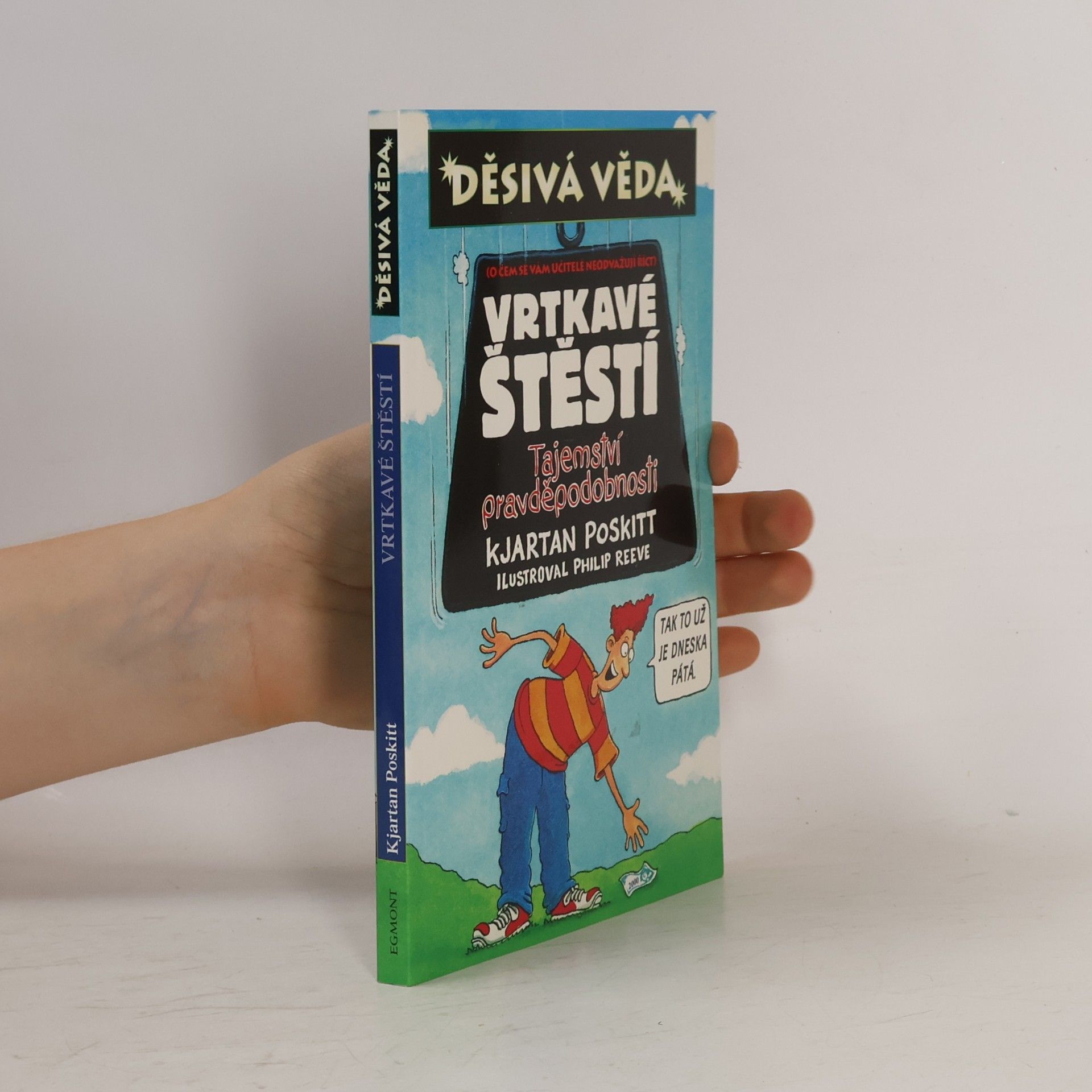 Kjartan Poskitt Vrtkavé štěstí. Tajemství pravděpodobnosti