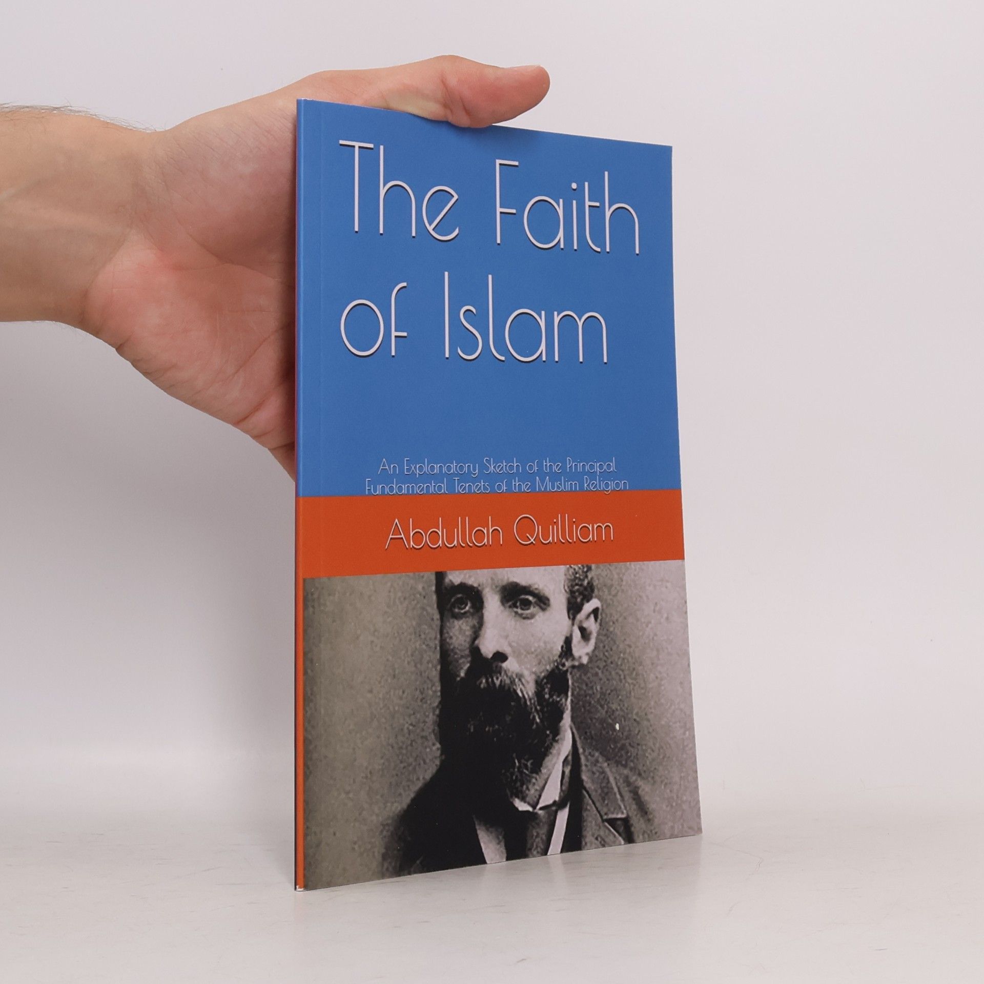 William Henry Quilliam The Faith of Islam