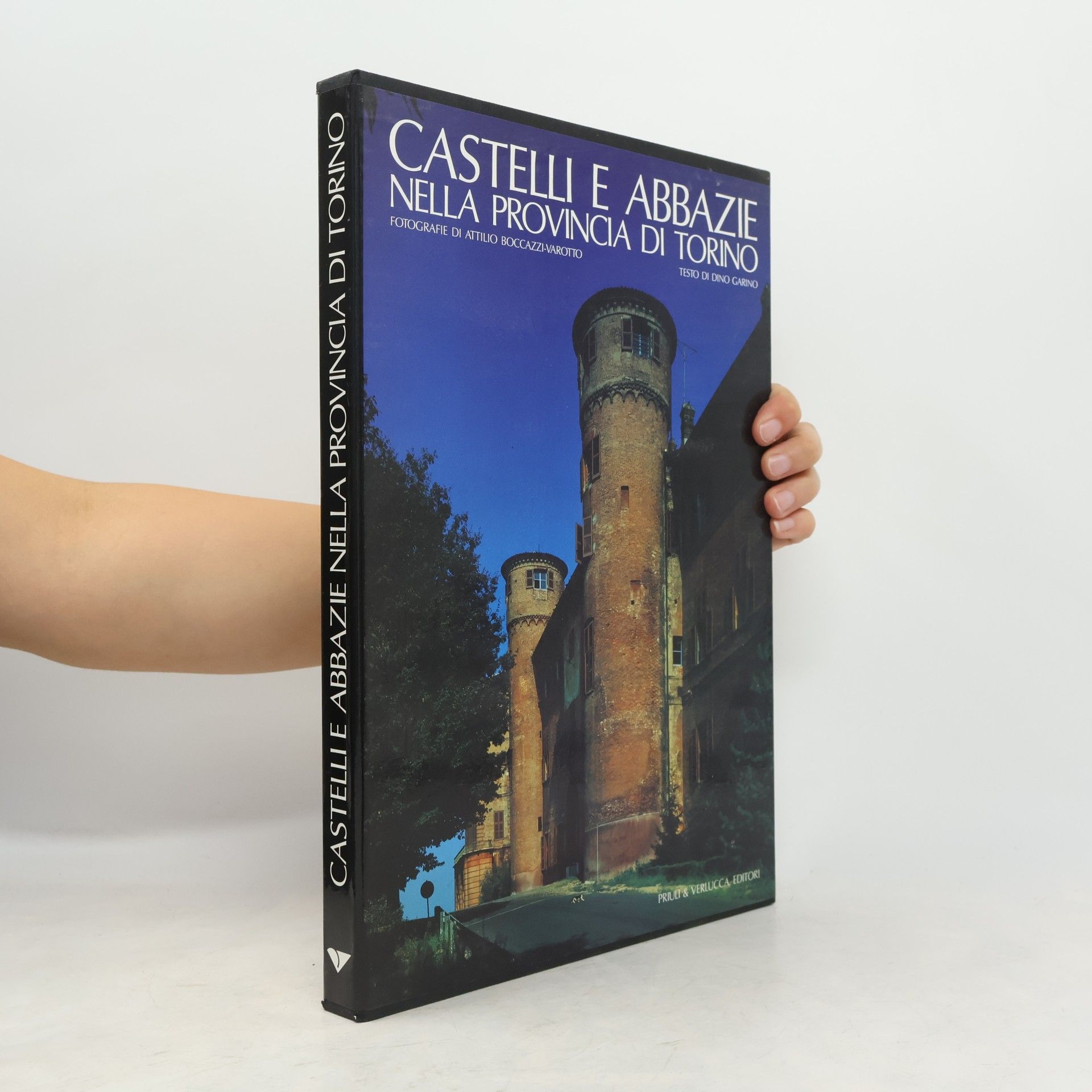 Attilio Boccazzi Varotto Castles and Abbeys in the Province of Turin