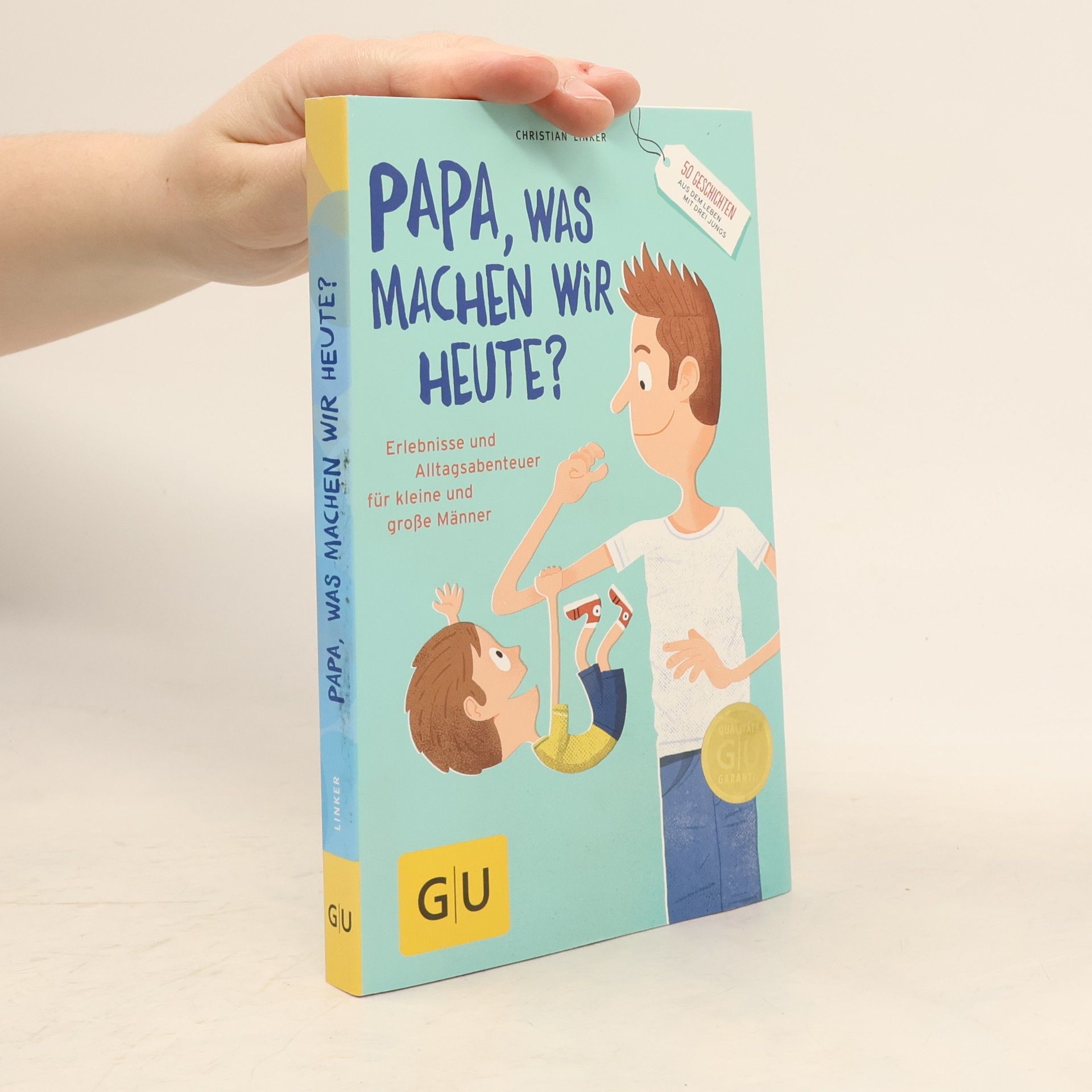 Christian Linker "Papa, was machen wir heute?"