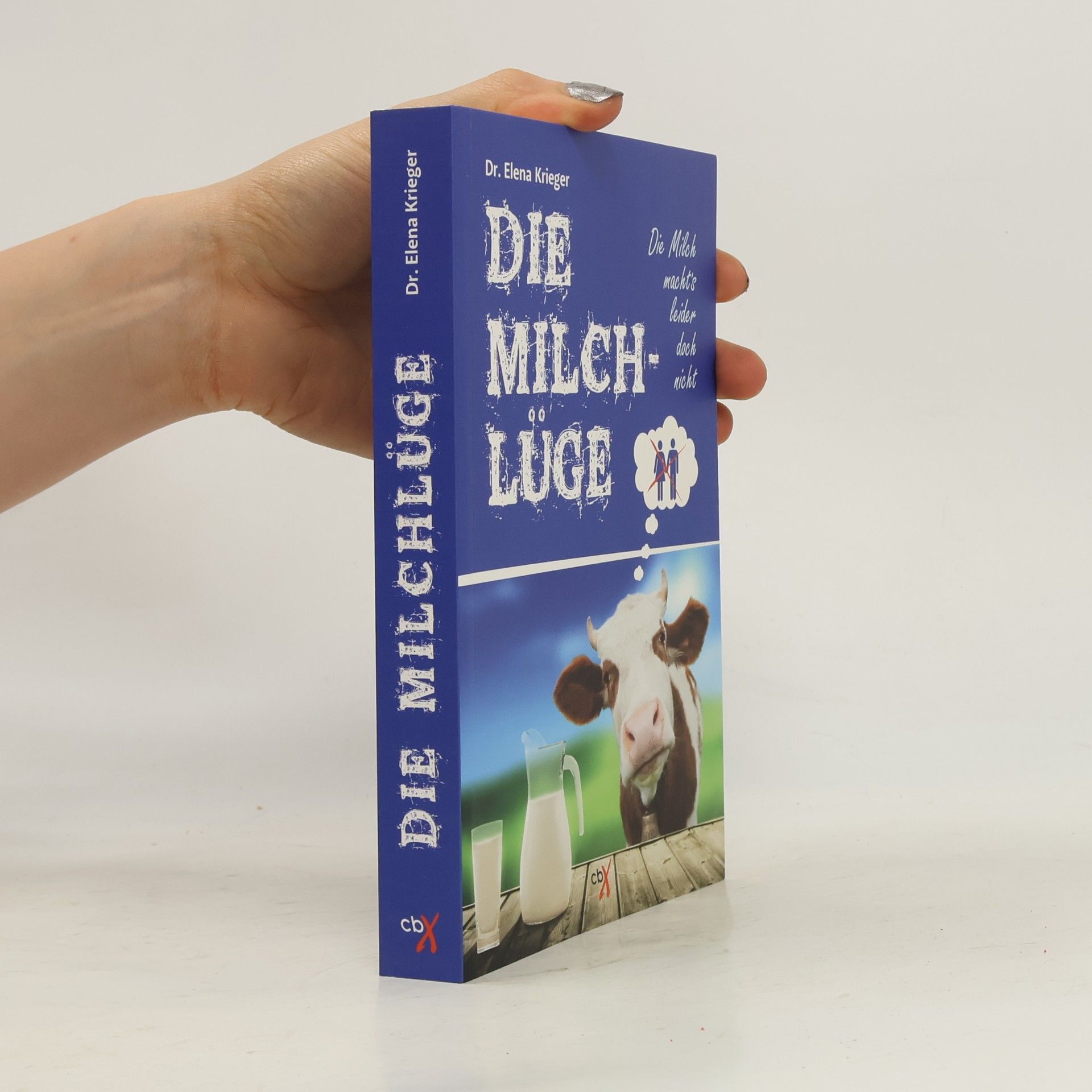 Dr. Elena Krieger Die Milchlüge